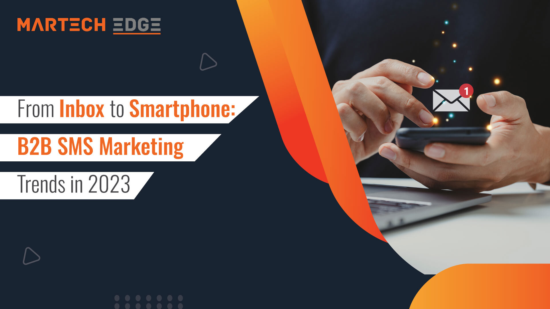 From Inbox to Smartphone: B2B SMS Marketing Trends in 2023  