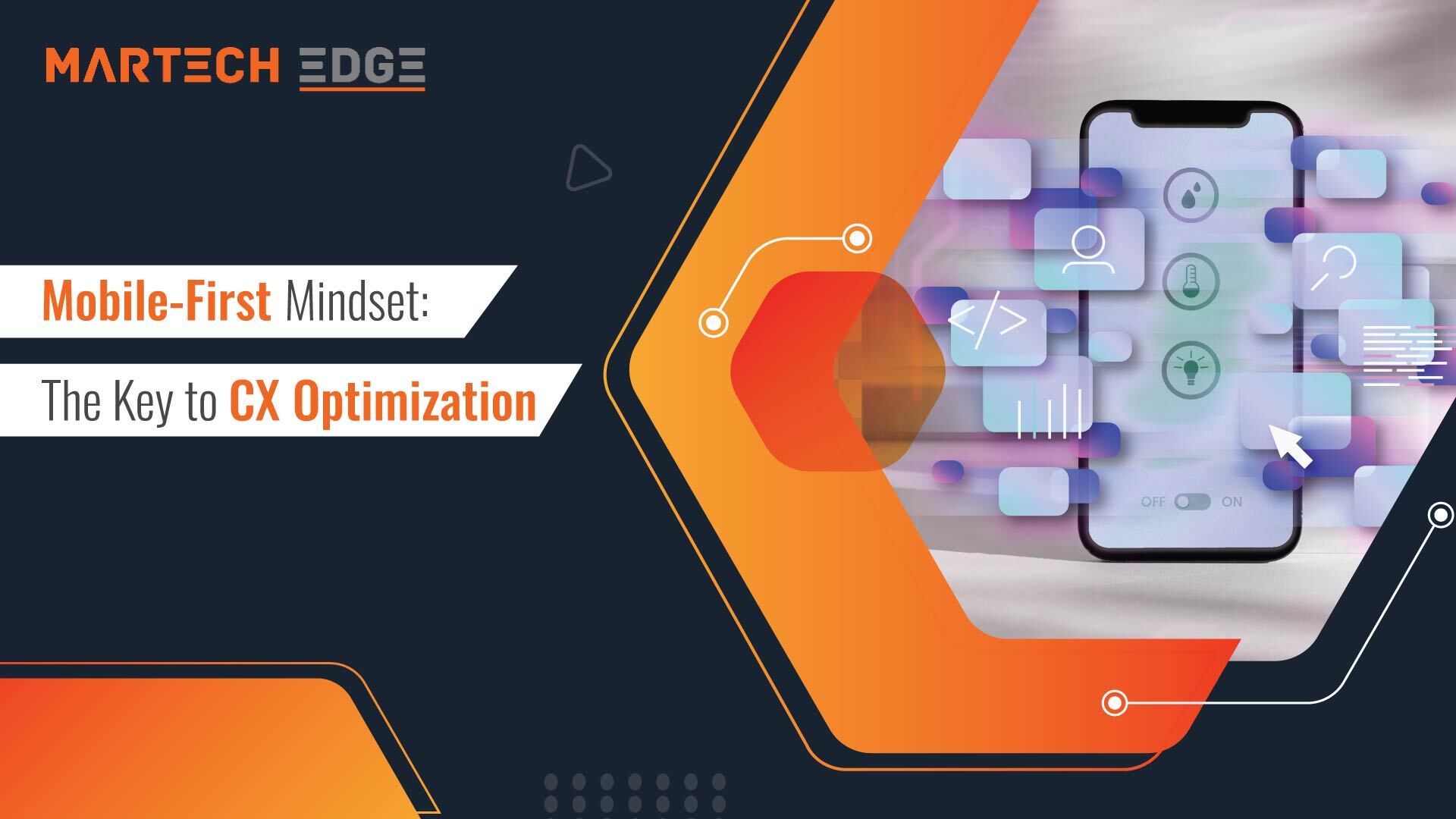 Mobile-First Mindset: The Key to CX Optimization 