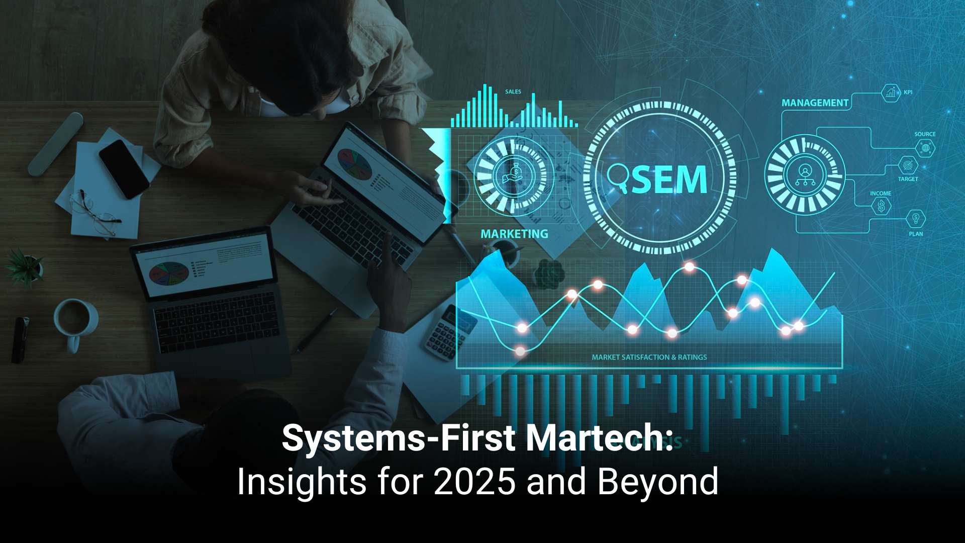 Systems-First Martech: Insights for 2025 and Beyond  