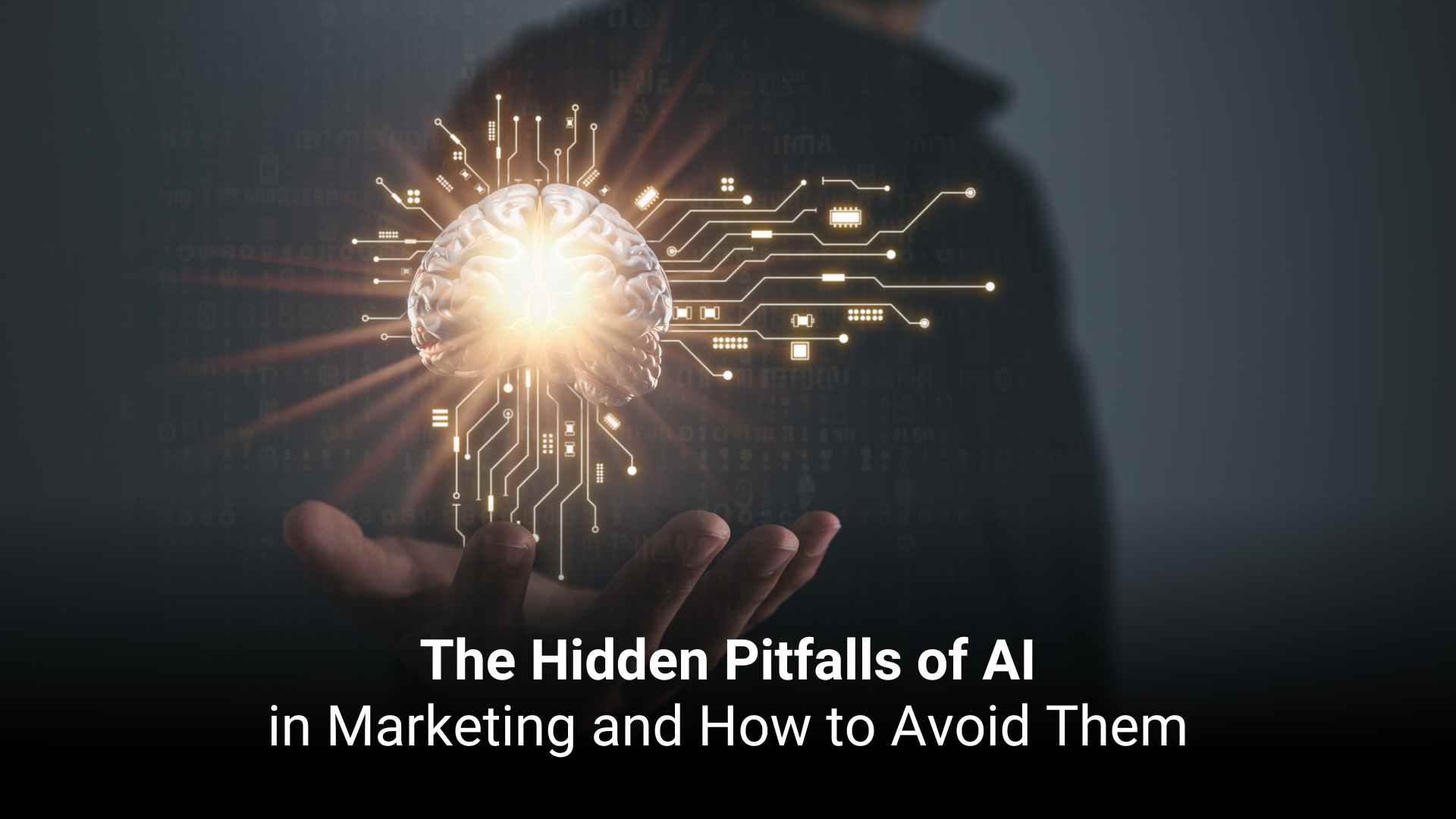 The Hidden Pitfalls of AI in Marketing and How to Avoid Them  