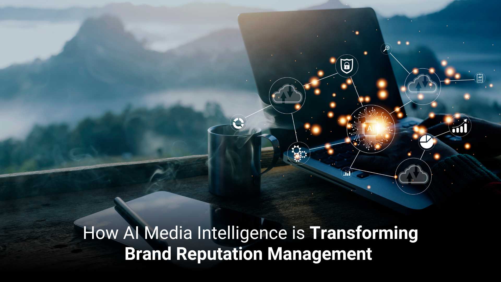 How AI Media Intelligence is Transforming Brand Reputation Management 
