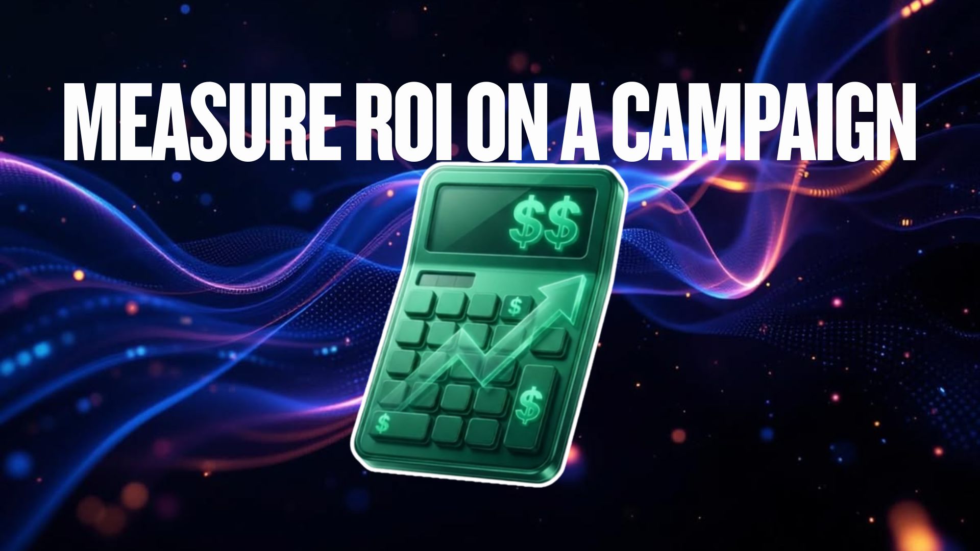 How Do You Measure ROI on a Campaign an AI Agent Built End-to-End?  