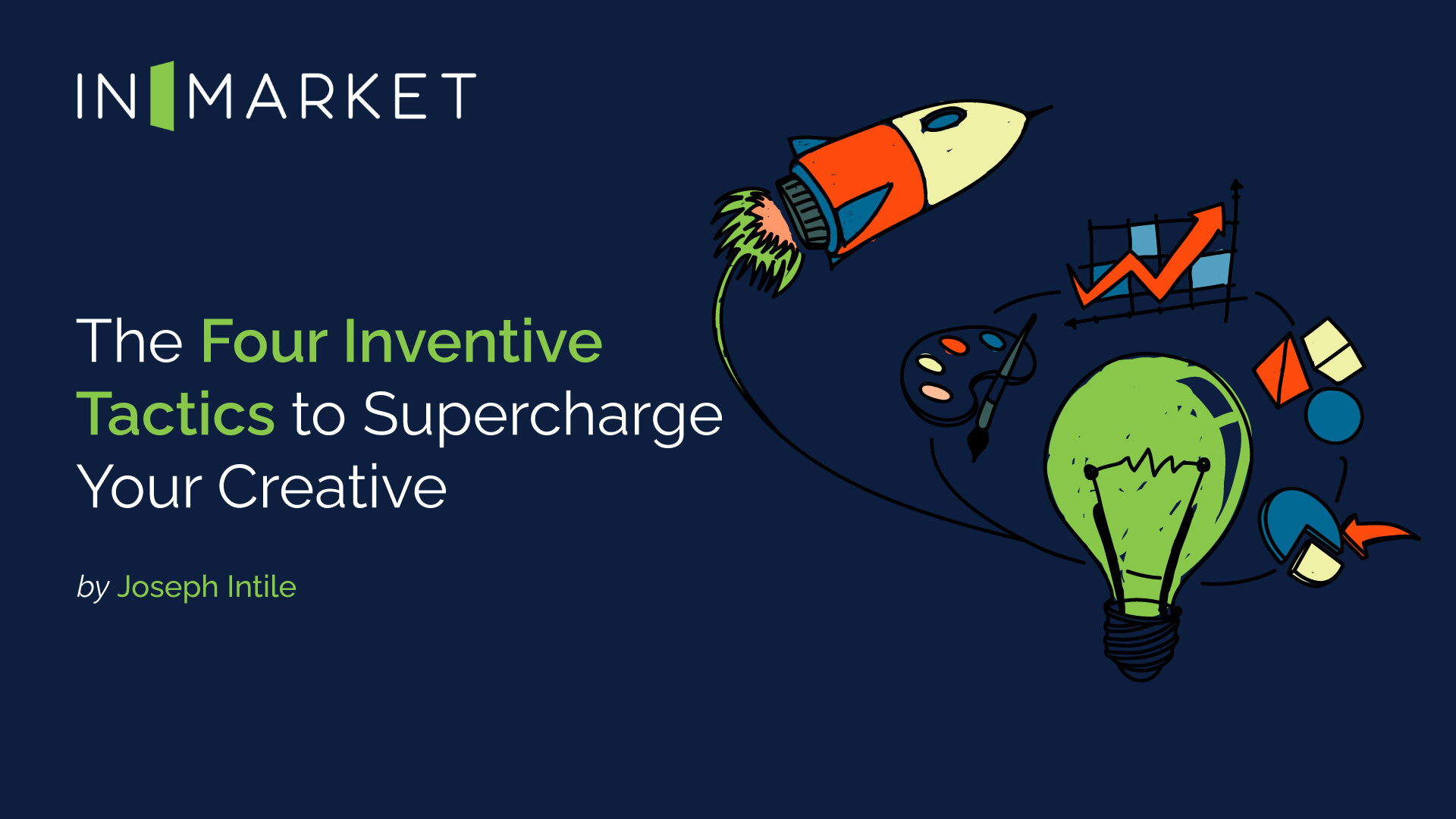 The Four Inventive Tactics to Supercharge Your Creative