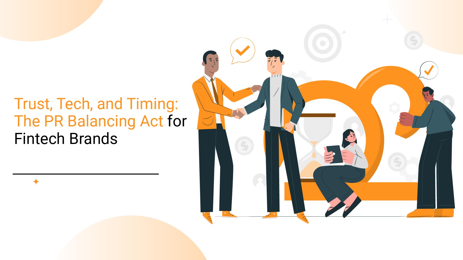 Trust, Tech, and Timing: The PR Balancing Act for Fintech Brands
