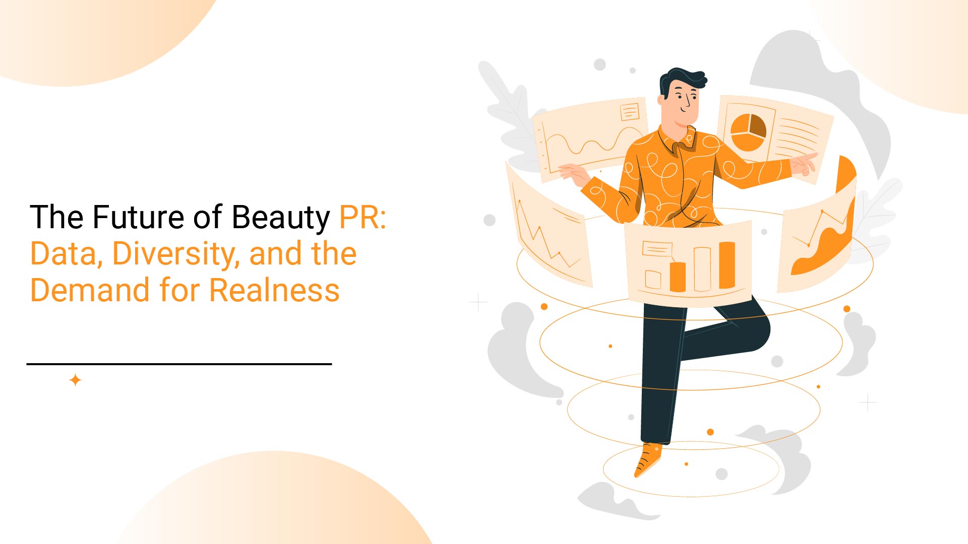 The Future of Beauty PR: Data, Diversity, and the Demand for Realness
