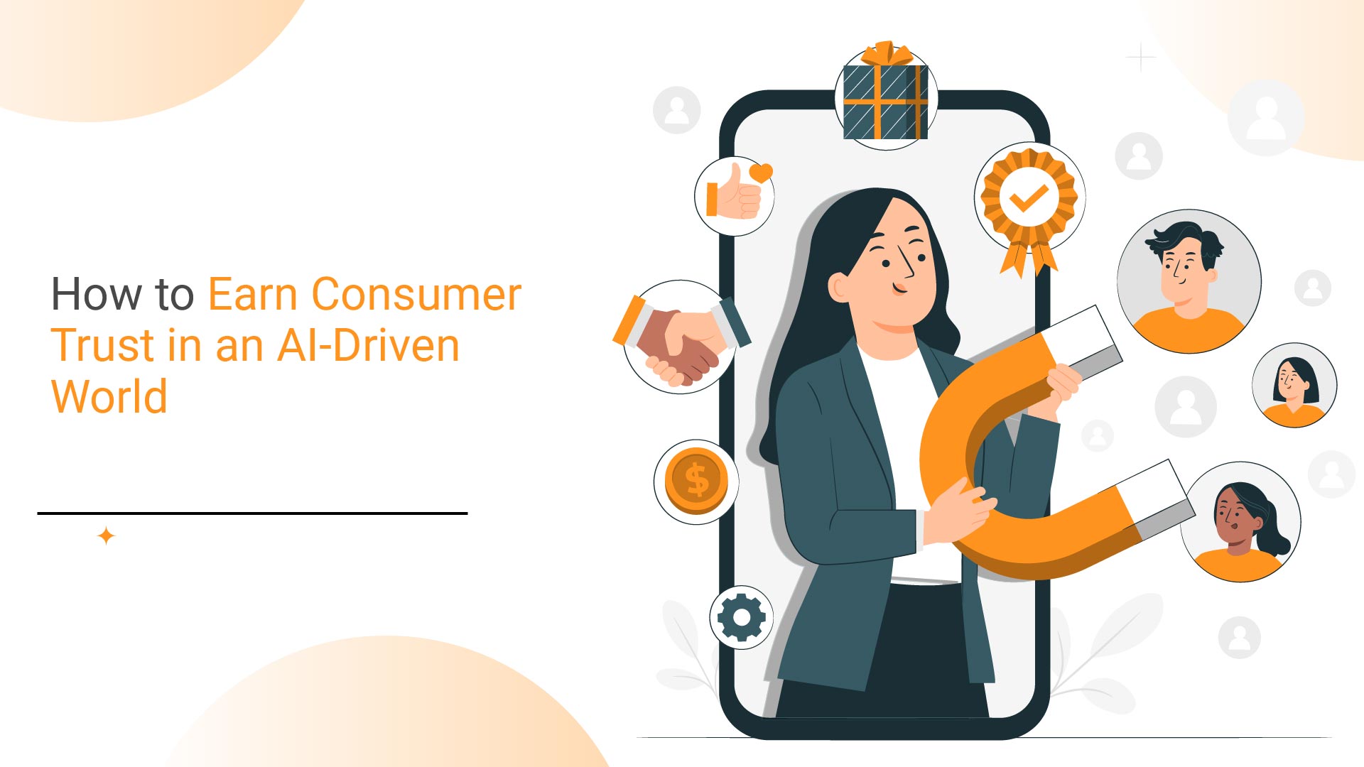 How to Earn Consumer Trust in an AI-Driven World