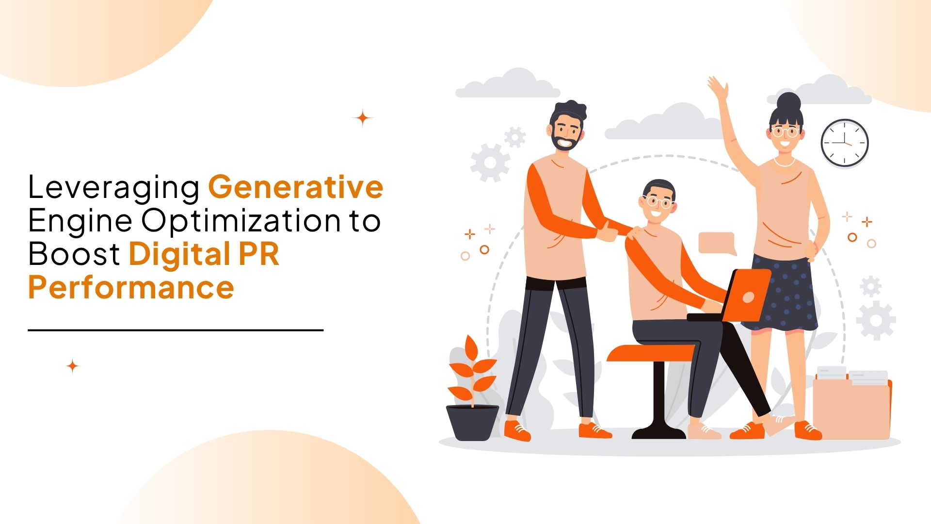 Leveraging Generative Engine Optimization to Boost Digital PR Performance