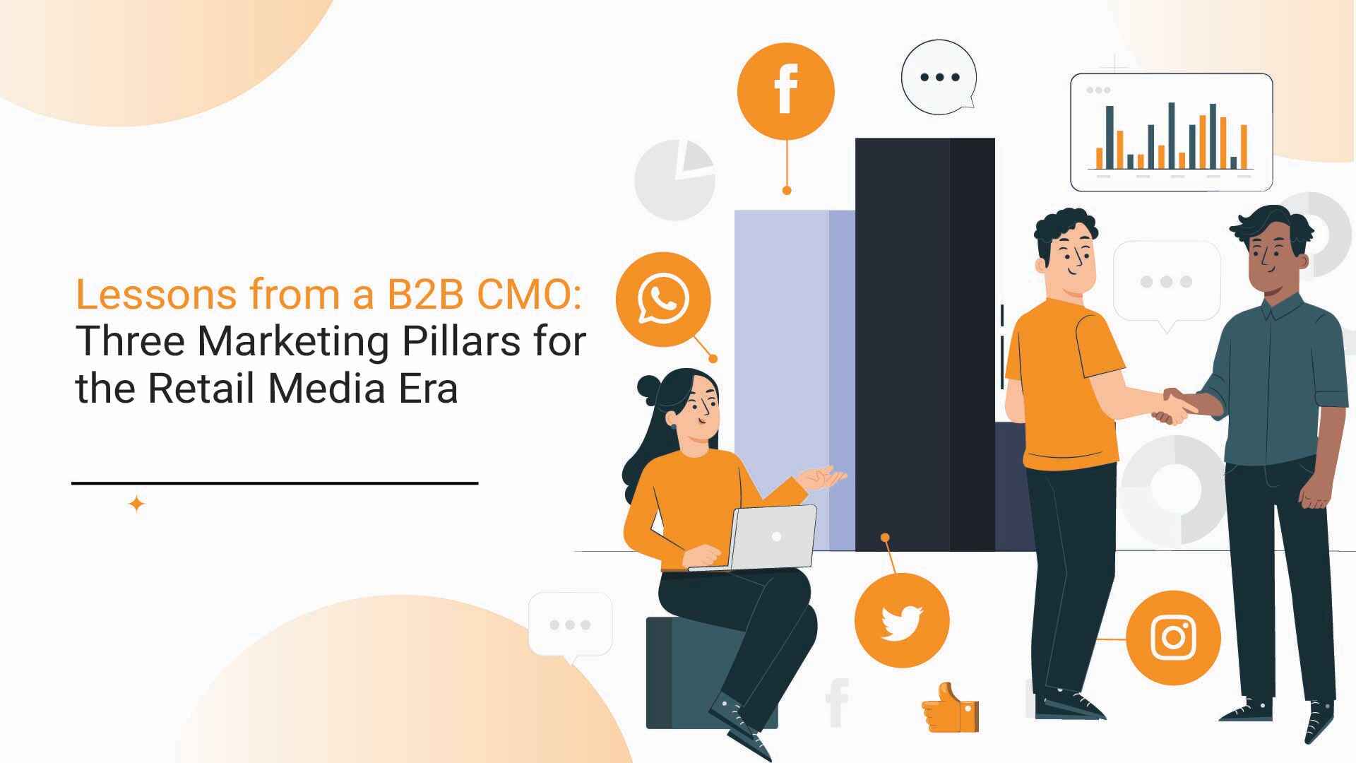 Lessons from a B2B CMO: Three Marketing Pillars for the Retail Media Era
