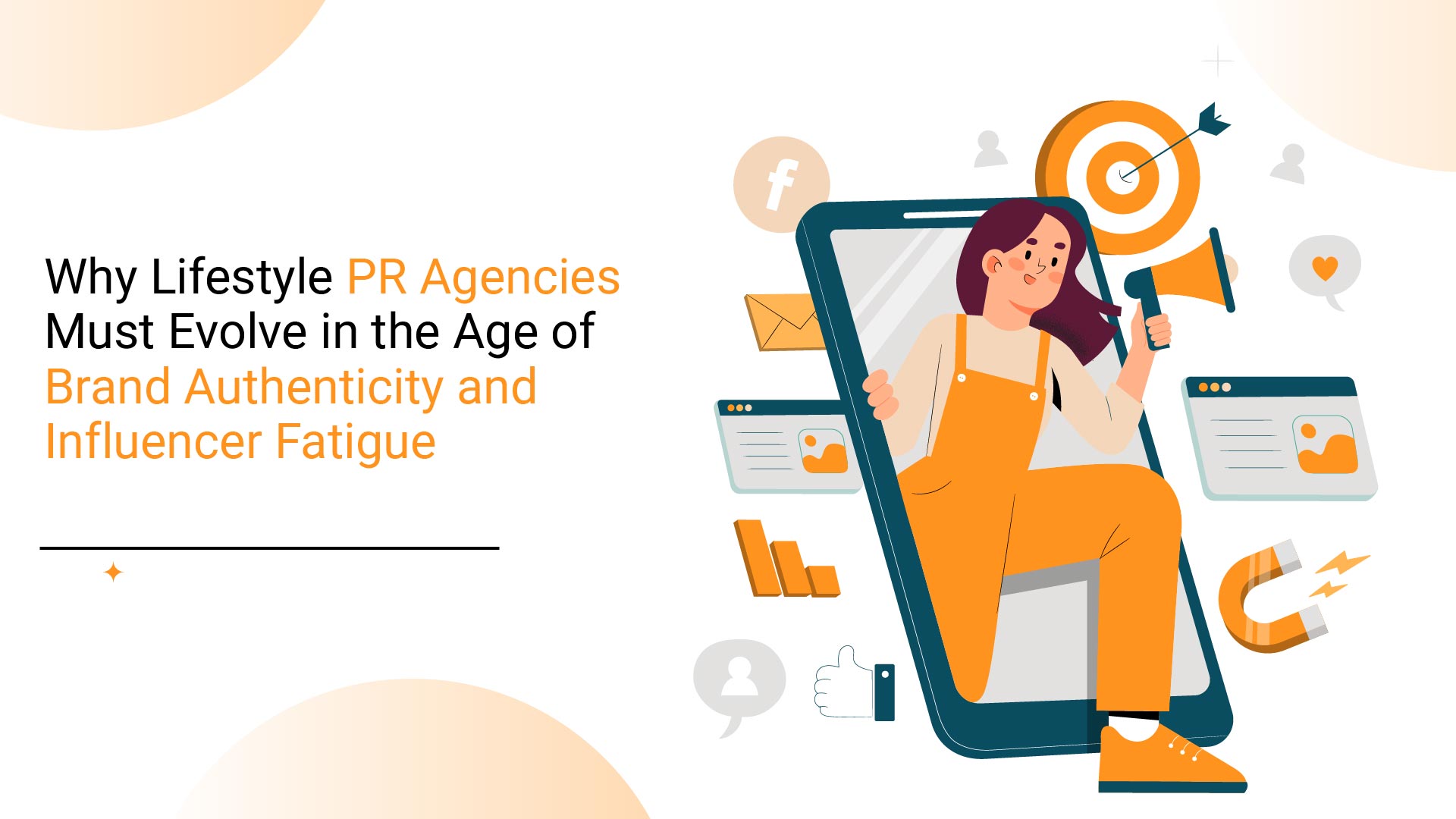 Why Lifestyle PR Agencies Must Evolve in the Age of Brand Authenticity and Influencer Fatigue