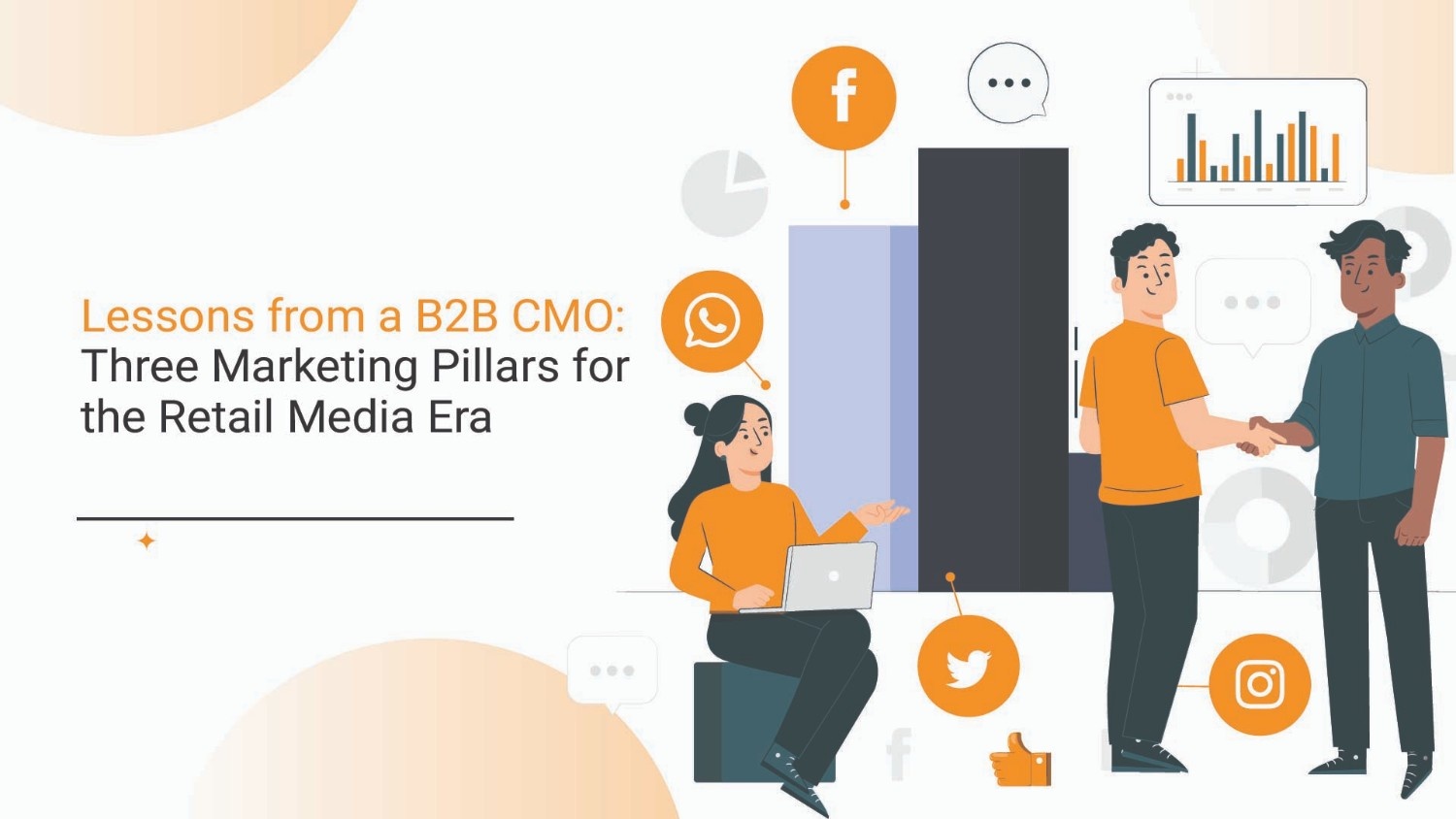 Lessons from a B2B CMO: Three Marketing Pillars for the Retail Media Era