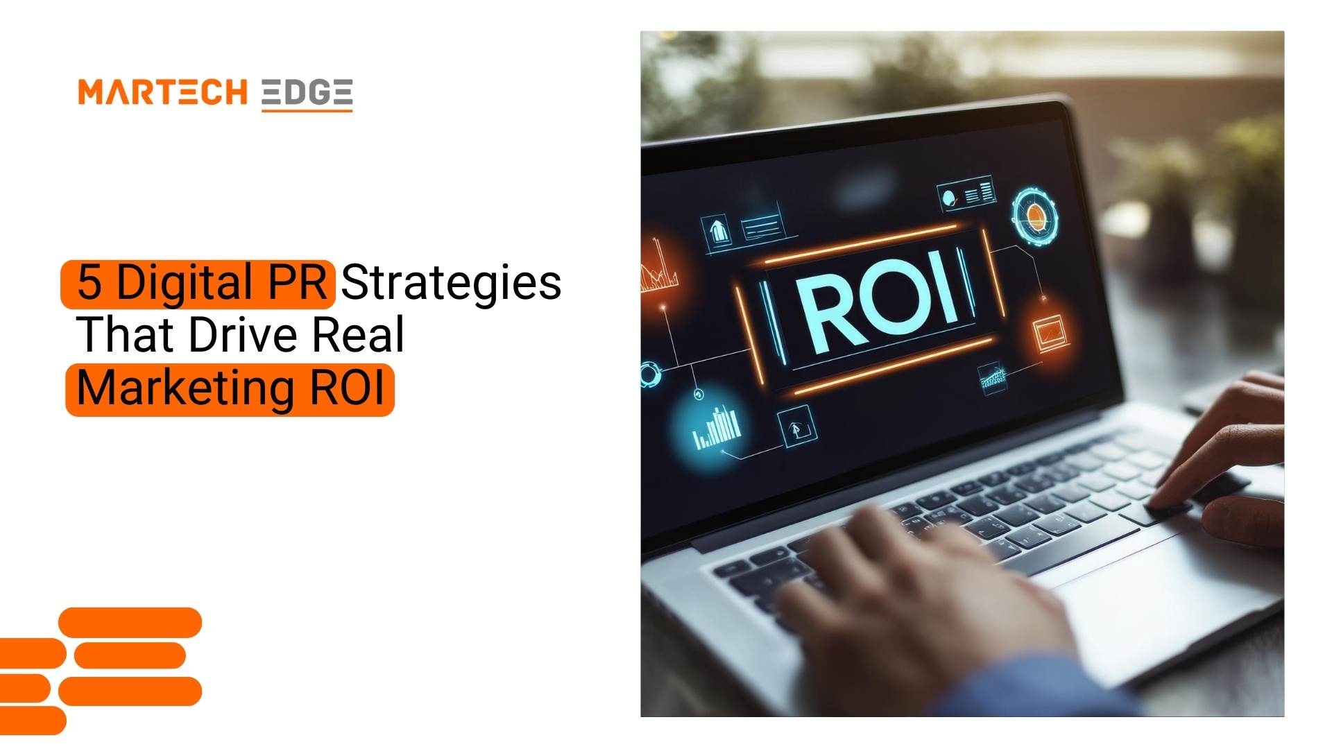 5 Digital PR Strategies That Drive Real Marketing ROI”