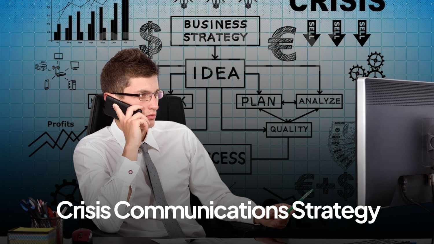 Why Every Executive Needs a Crisis Communications Strategy