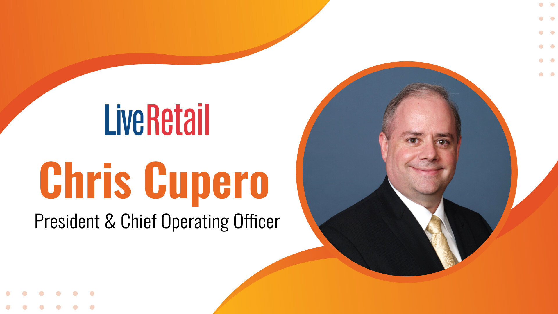 MarTech Edge Interview with Chris Cupero, President & Chief Operating Officer, LiveRetail