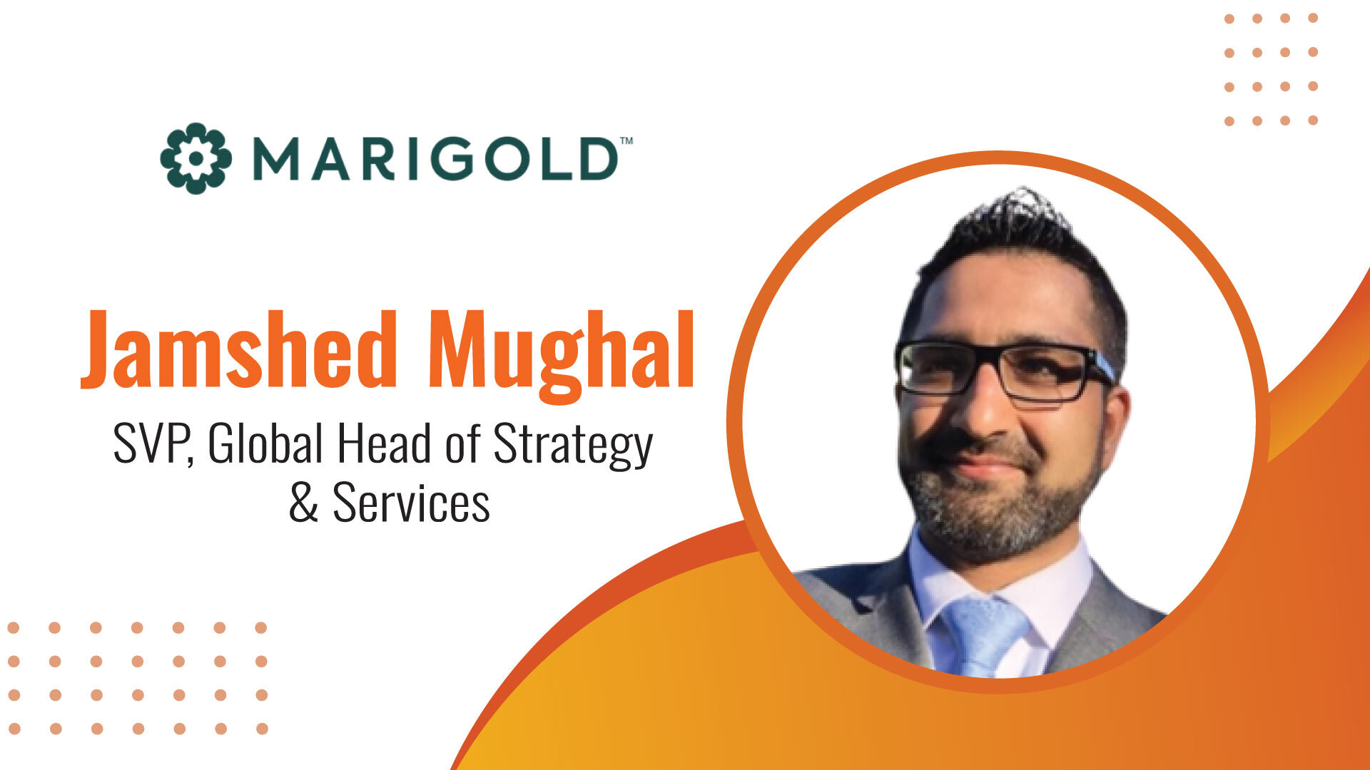 MarTech Edge Interview with Jamshed Mughal, SVP, Global Head of Strategy & Services, Marigold