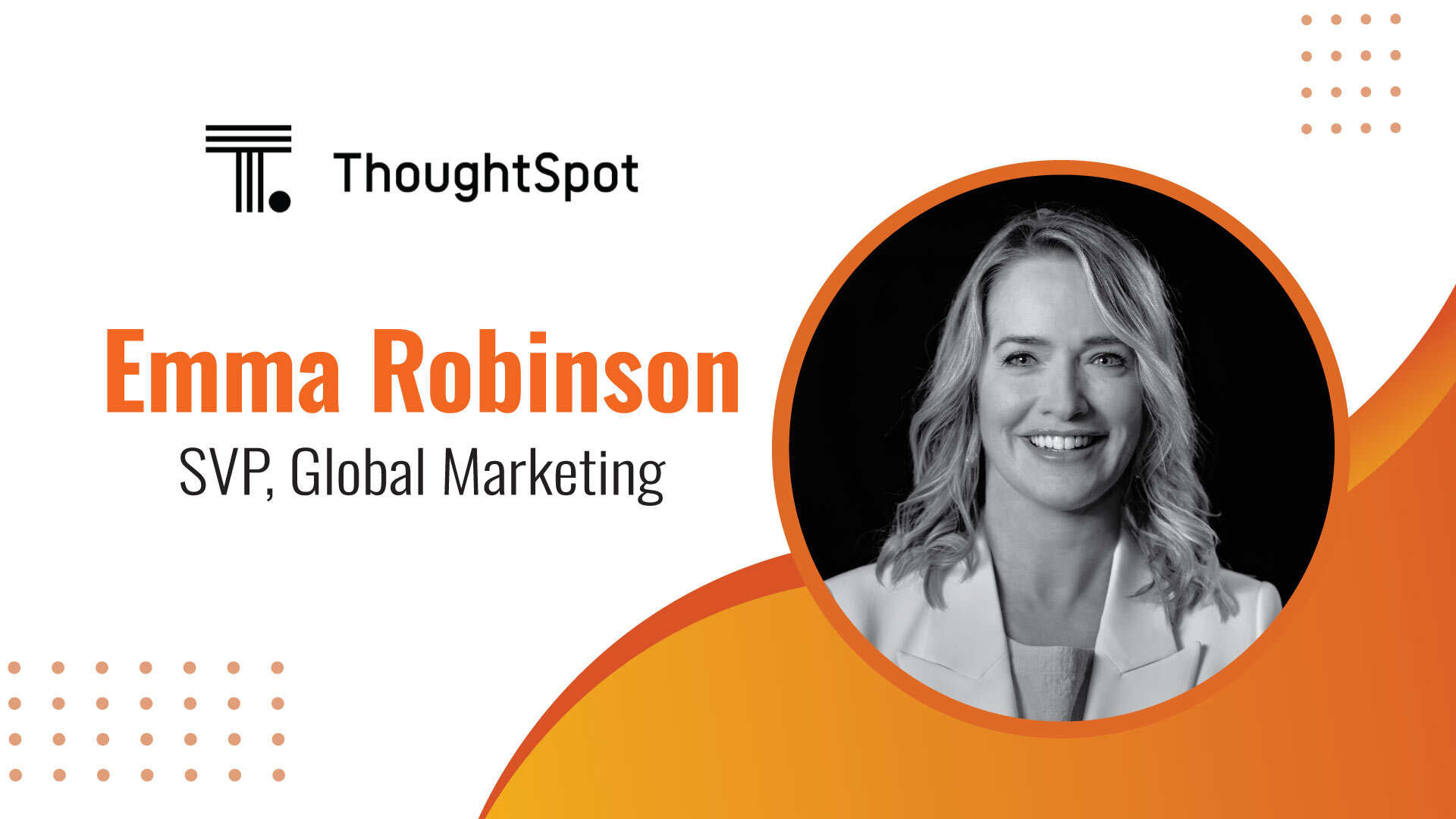 MarTech Edge Interview with Emma Robinson, SVP, Global Marketing, ThoughtSpot