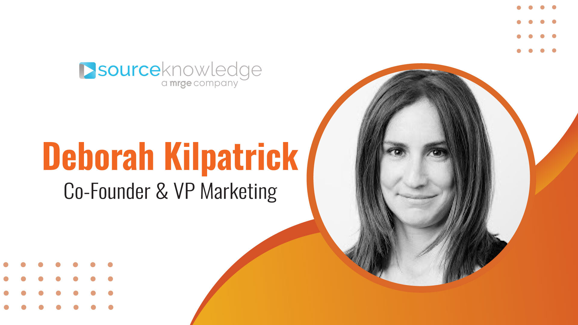 MarTech Edge Interview with Deborah Kilpatrick, Co-Founder & VP Marketing, SourceKnowledge