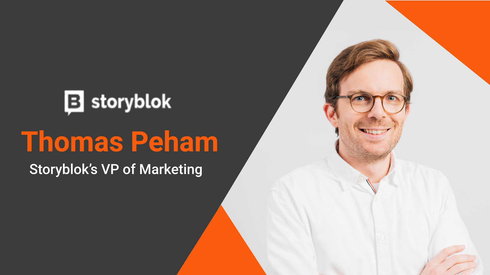 Martech Edge Interview with Thomas Peham, VP of Marketing, Storyblok 