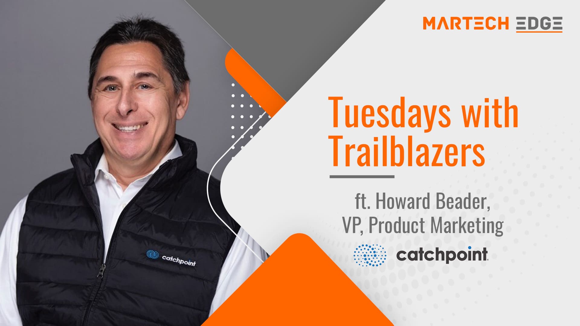 Tuesdays with Trailblazers ft. Howard Beader, VP Product Marketing, Catchpoint