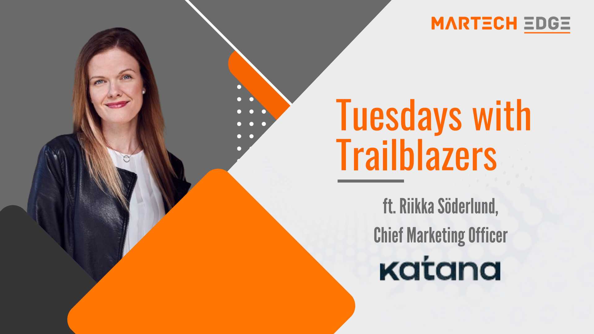  Tuesdays with Trailblazers ft. Riikka Söderlund, CMO, Katana