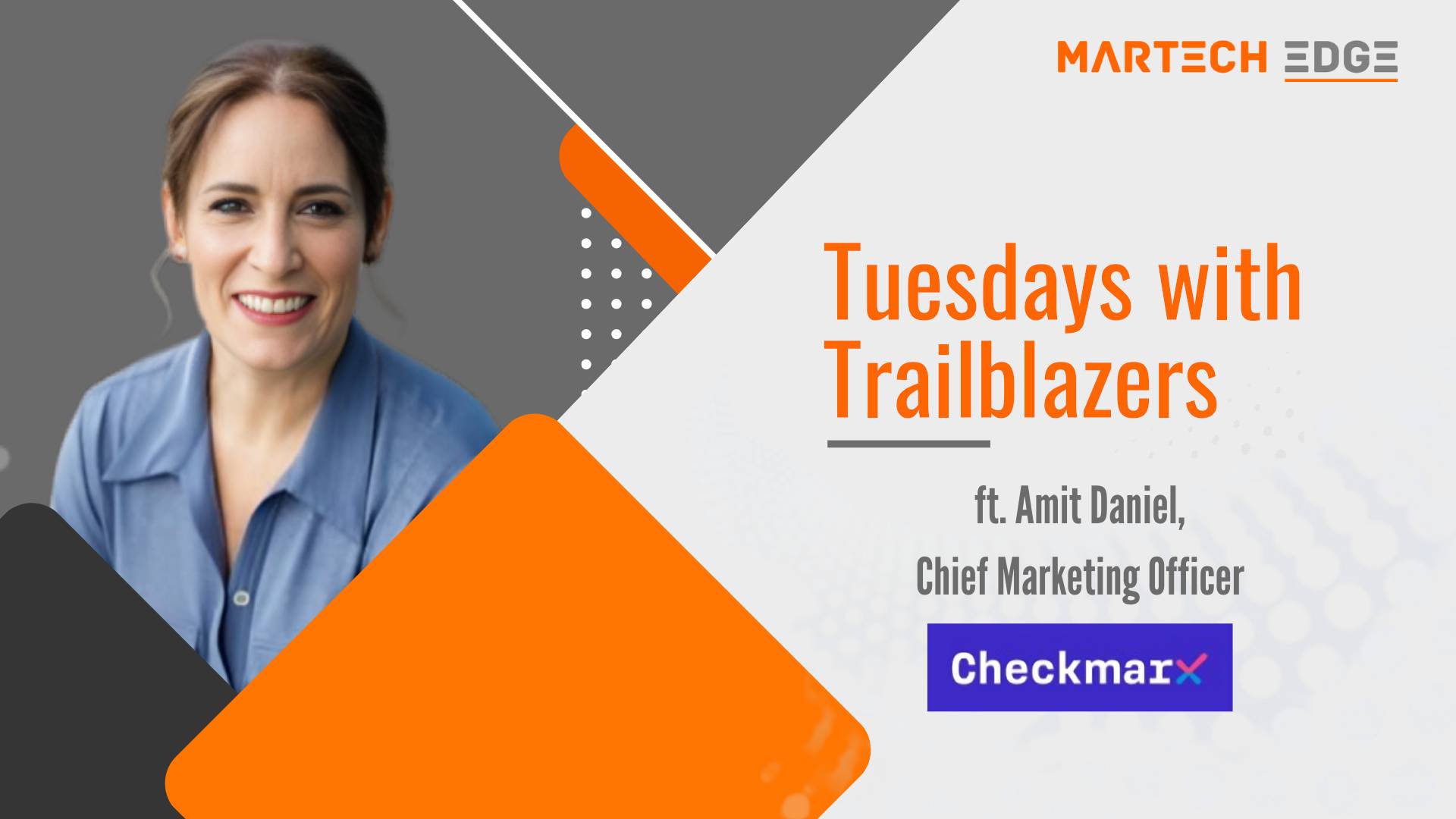  Tuesdays with Trailblazers ft. Amit Daniel, Chief Marketing Officer at Checkmarx