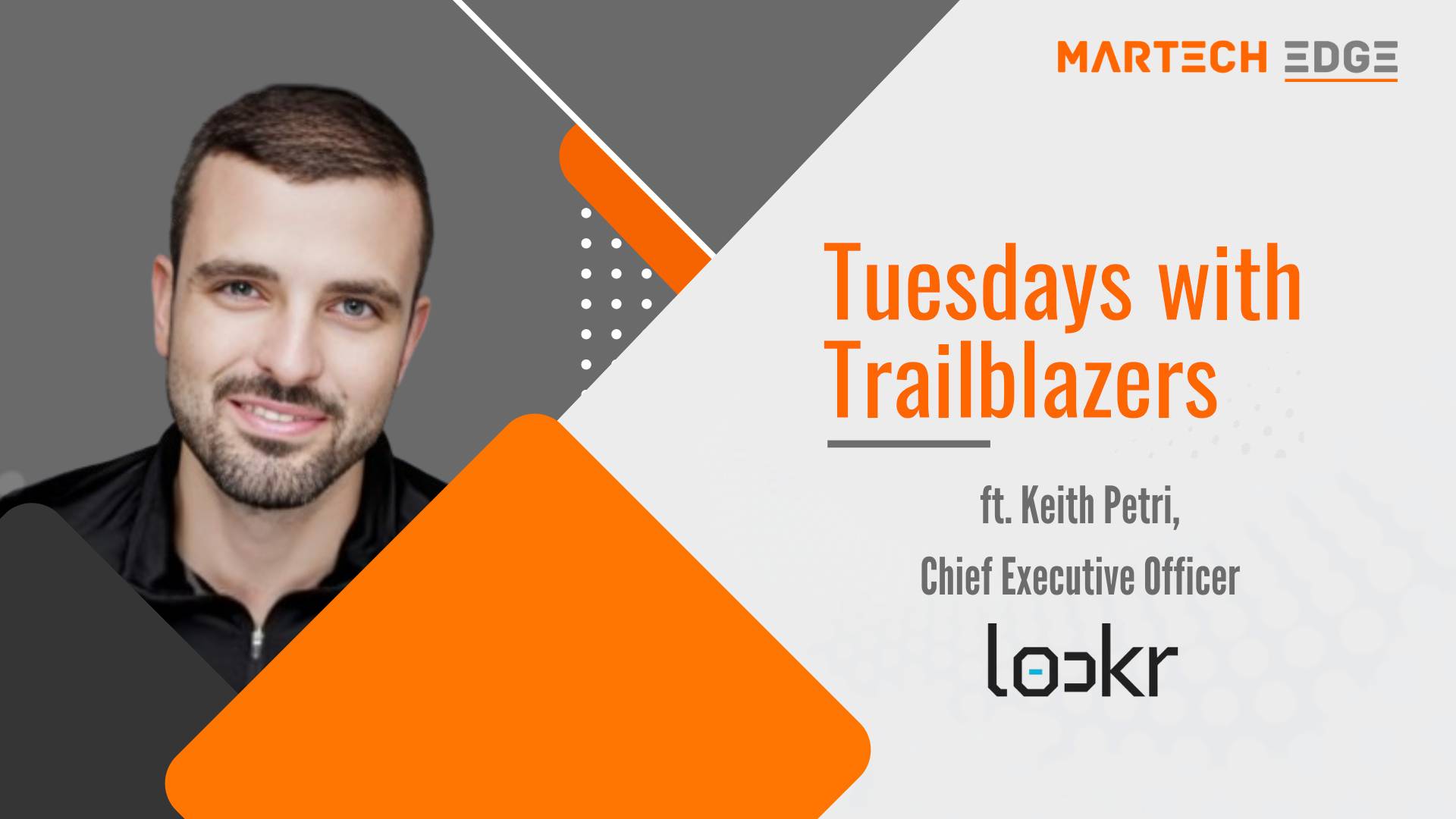  Tuesdays with Trailblazers ft. Keith Petri, CEO at Lockr