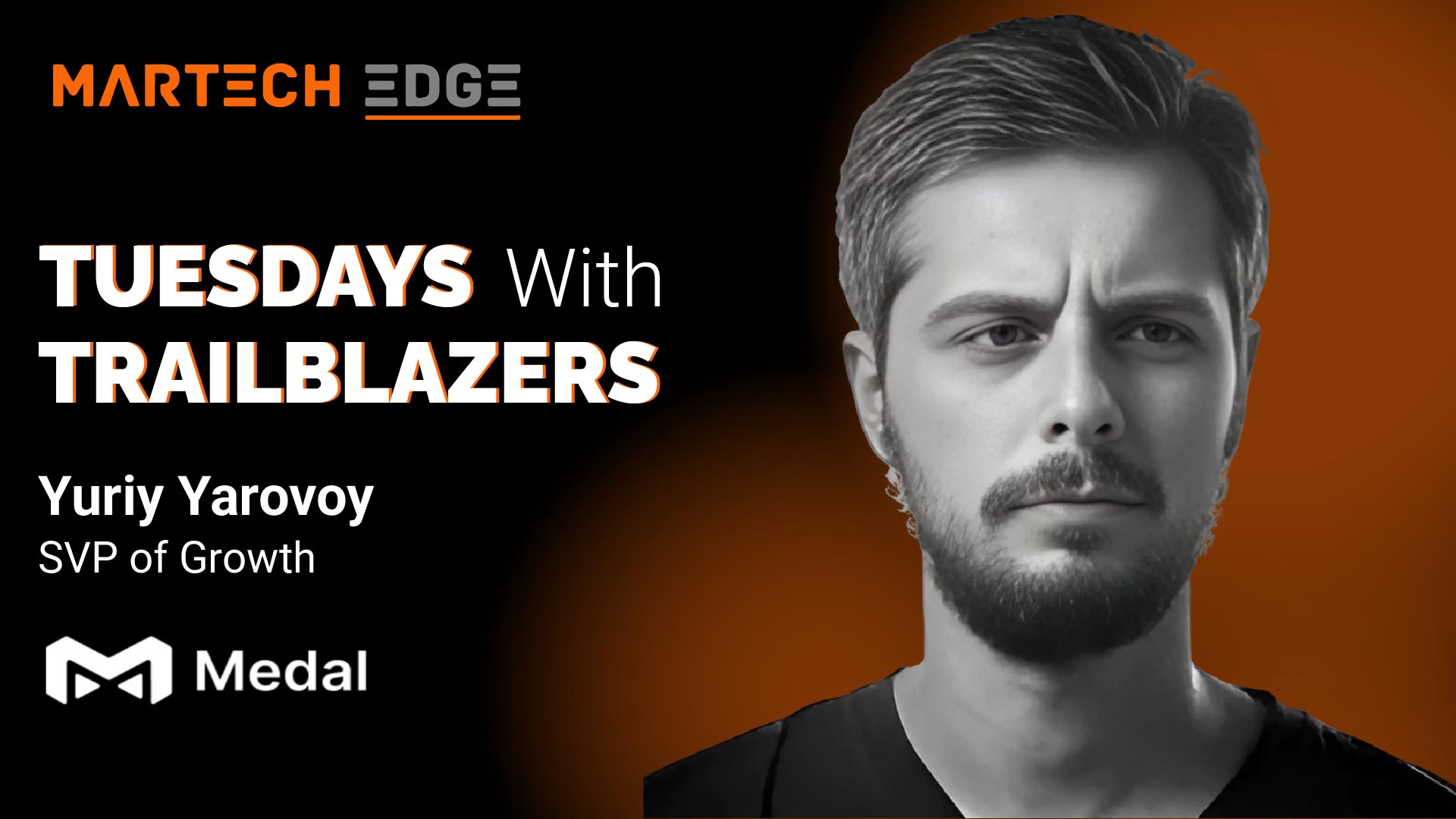  Tuesdays with Trailblazers ft. Yuriy Yarovoy, SVP of Growth, Medal 