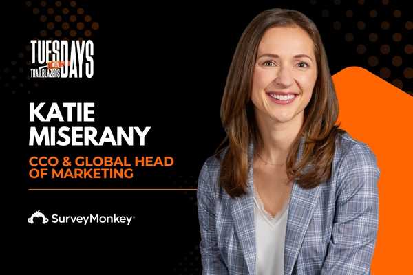  Tuesdays with Trailblazers ft. Katie Miserany, CCO & Global Head of Marketing, SurveyMonkey 