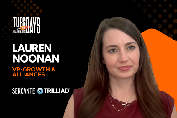  Tuesdays with Trailblazers ft. Lauren Noonan, VP - Growth & Alliances, Sercante Trilliad