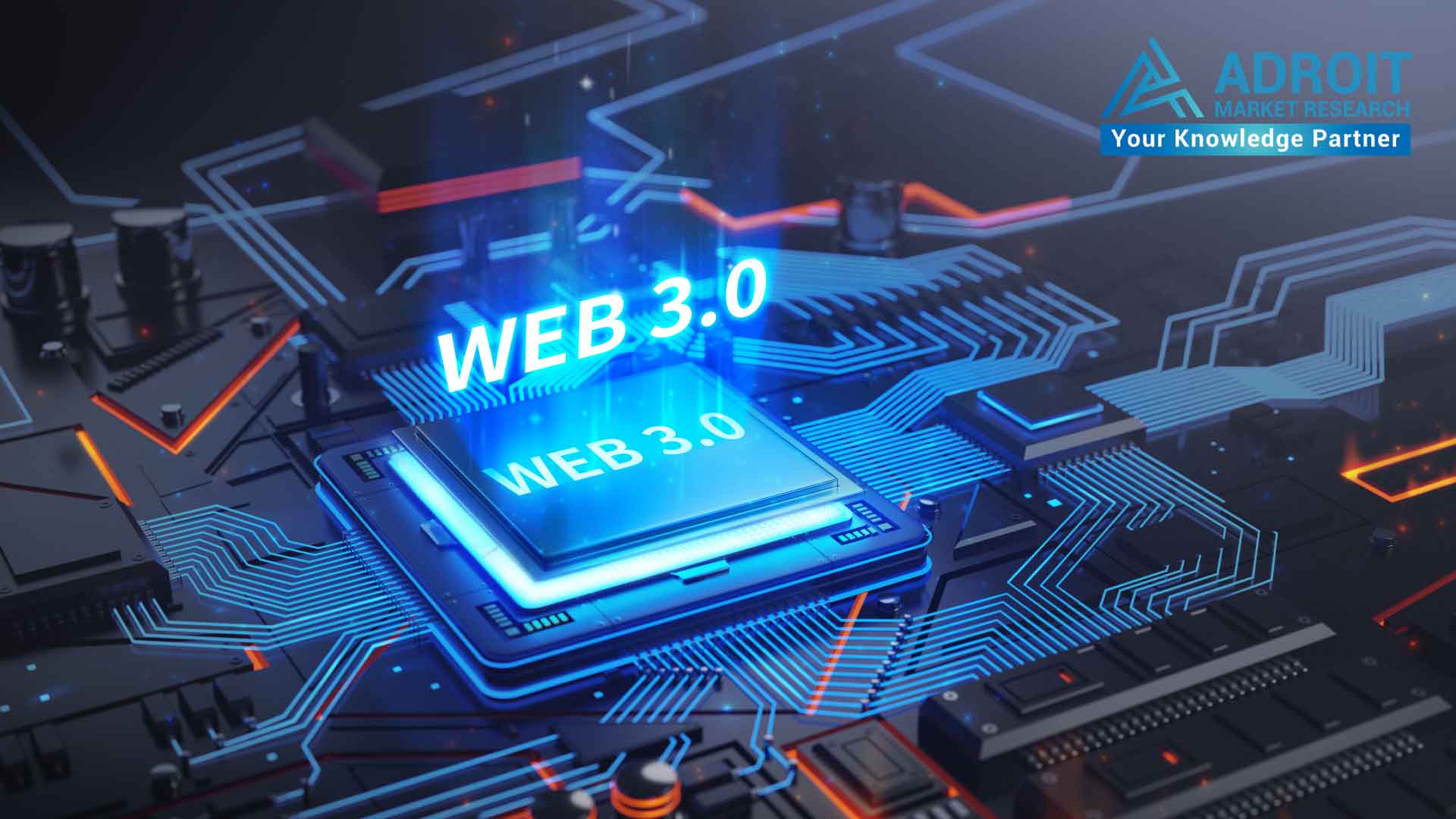 Web 3 Technology Market Predicted to Grow at a CAGR of 41.65% to Reach $82.72 Billion by 2030- Exclusive Report by Adroit Market Research