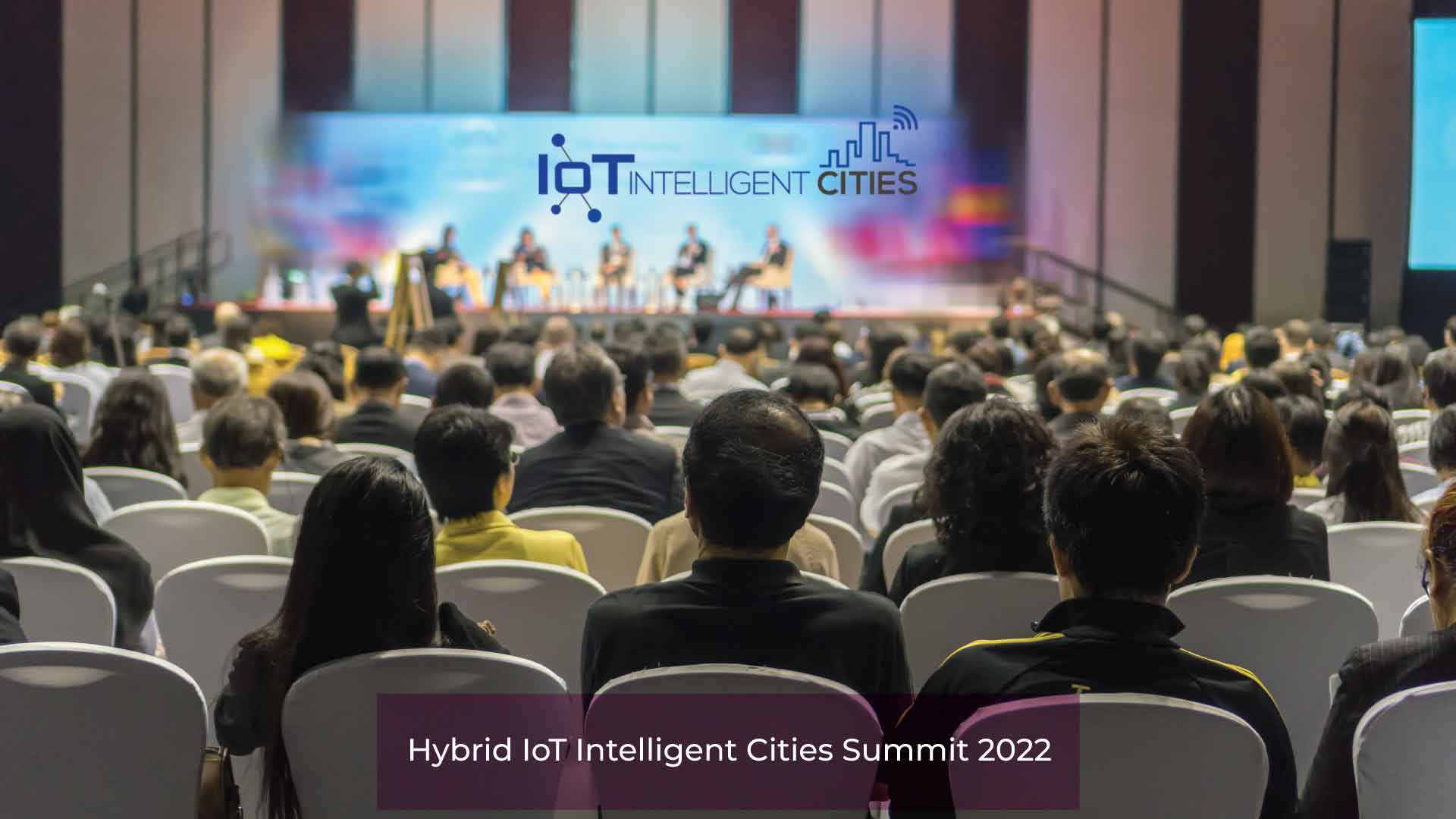 Toronto-based IoT Intelligent Cities Summit 2022 to be held in Hybrid Format