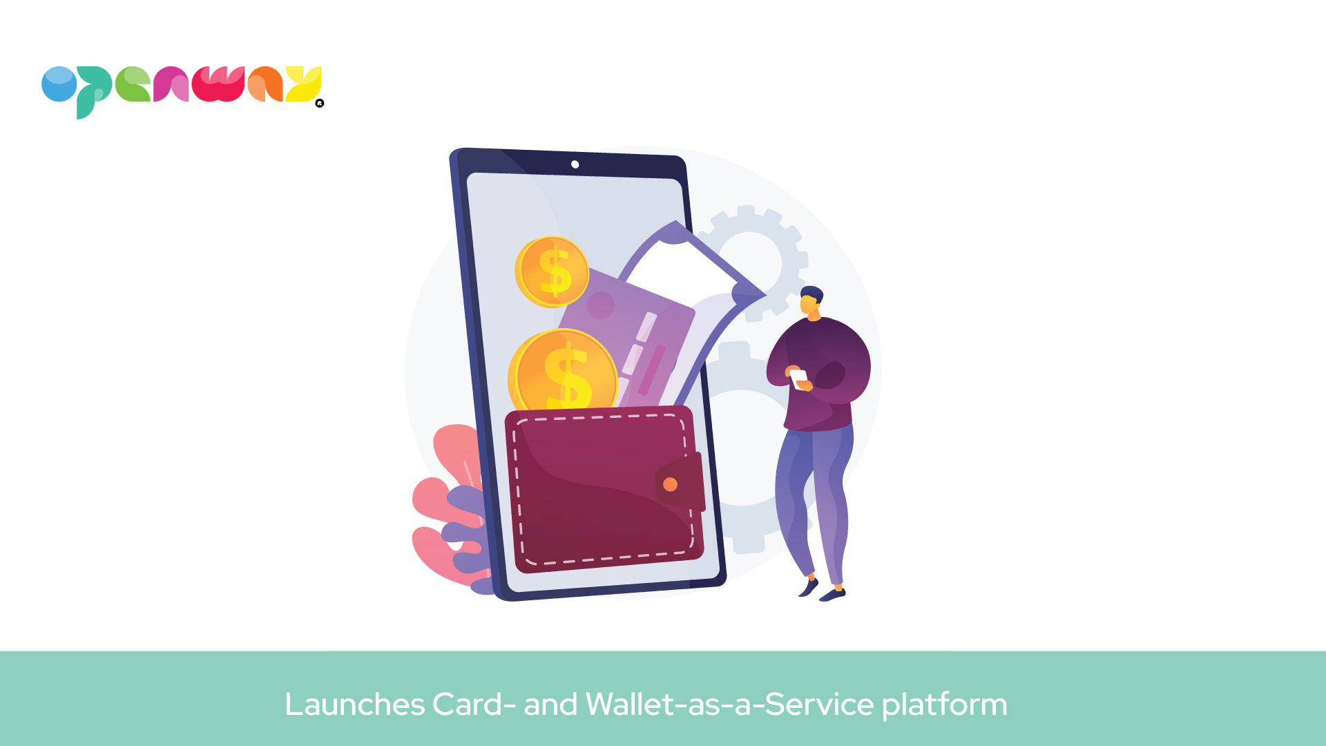 OpenWay launches Card- and Wallet-as-a-Service platform for CaaS providers across the globe