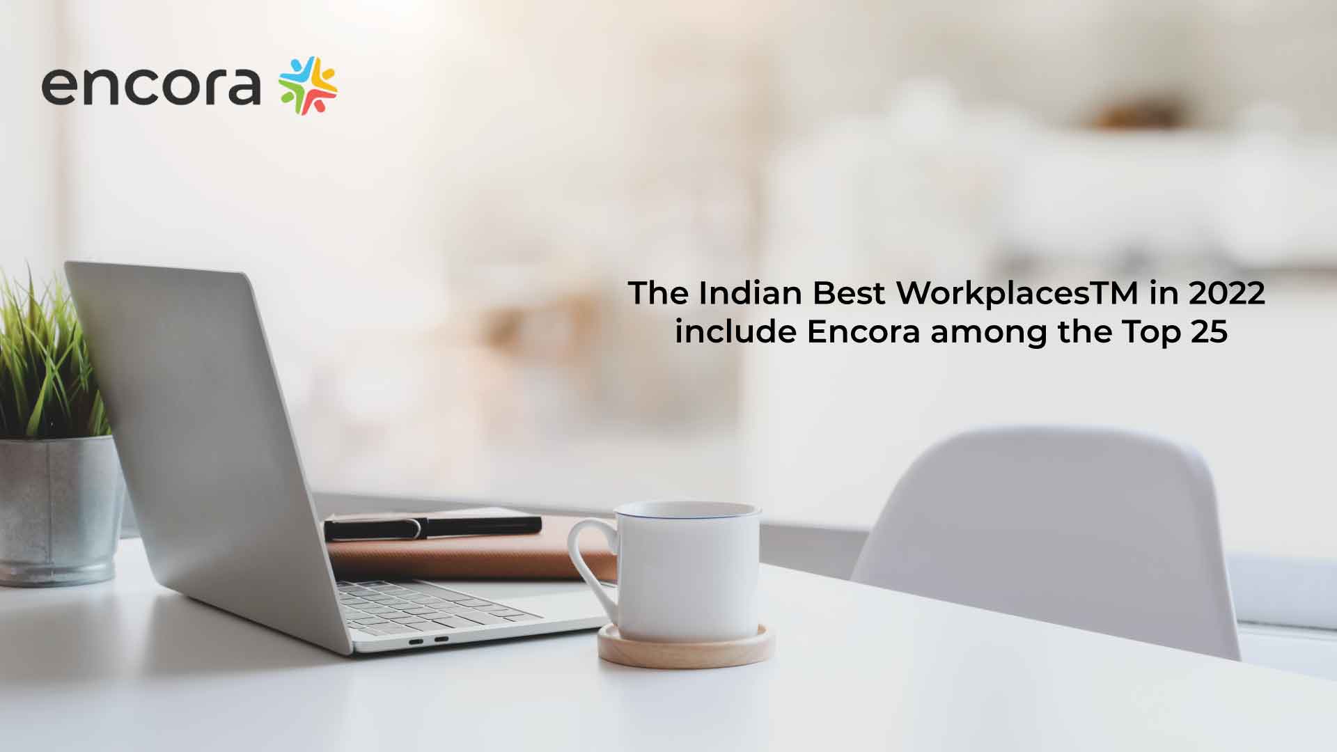 Encora Ranks among the Top 25 in 2022 India's Best Workplaces™ in IT & IT-Business Process Management