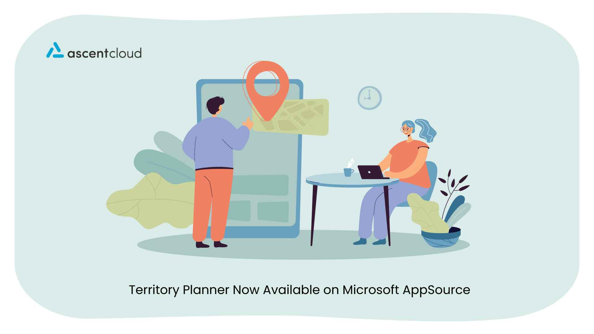 Territory Planner by Ascent Cloud Now Available on Microsoft AppSource