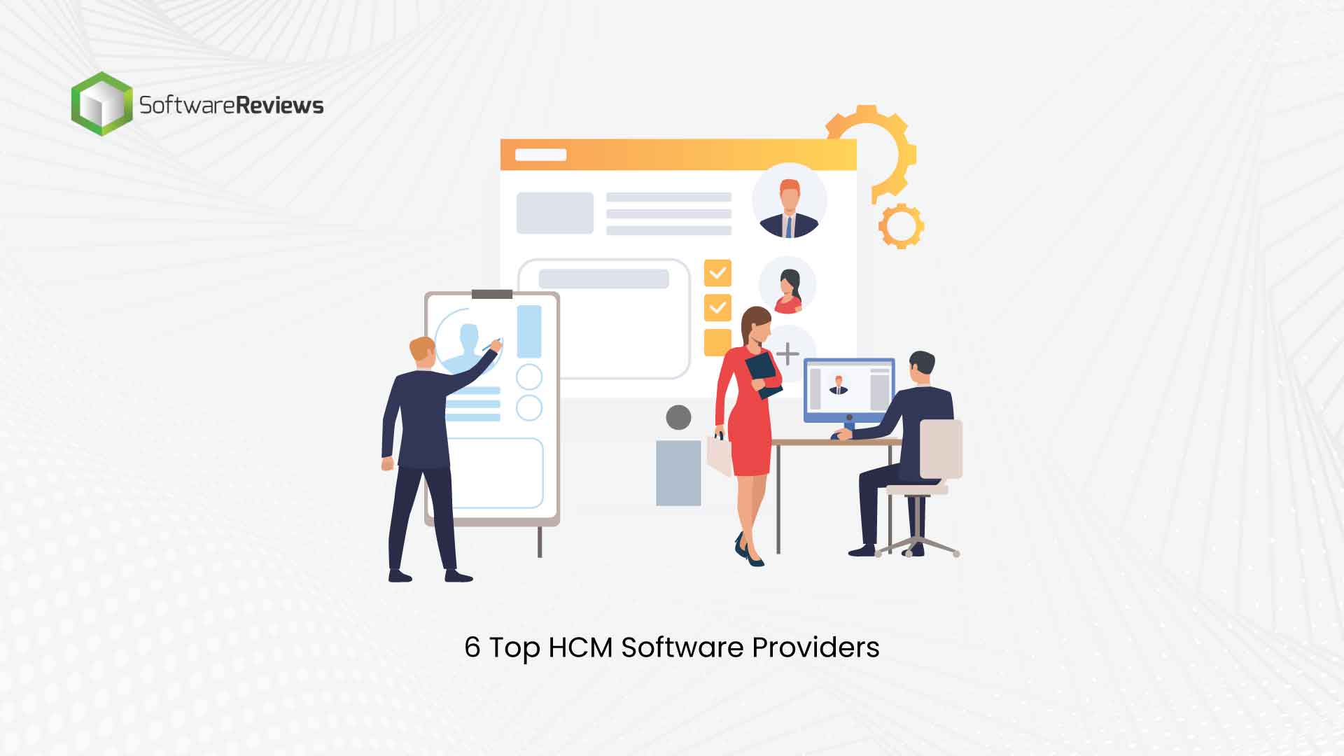 These Six Top Human Capital Management (HCM) Software Providers Will Streamline HR Initiatives This Year, SoftwareReviews Users Say