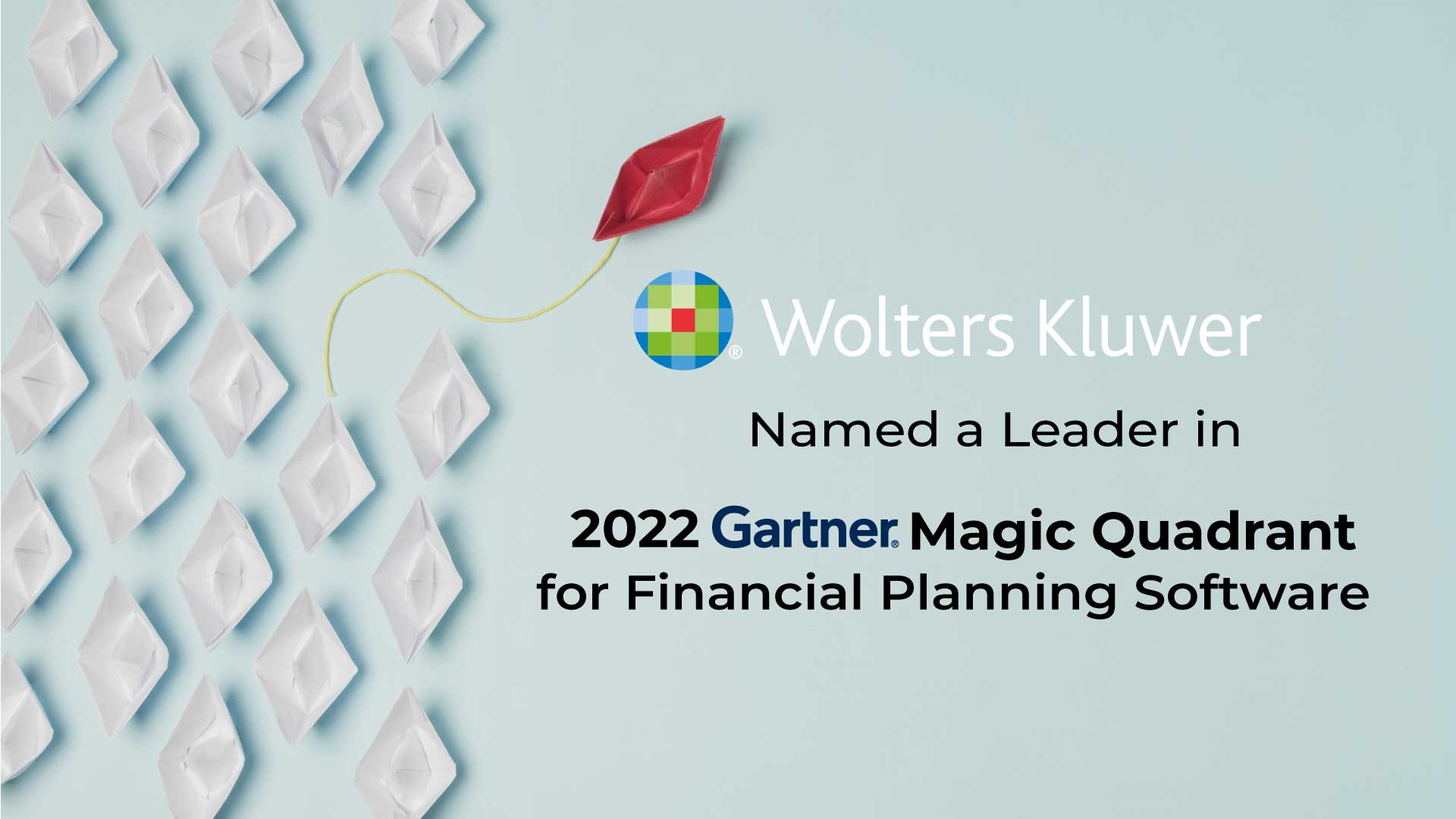 Wolters Kluwer Recognized as a Leader in 2022 Gartner® Magic Quadrant™ for Financial Planning Software