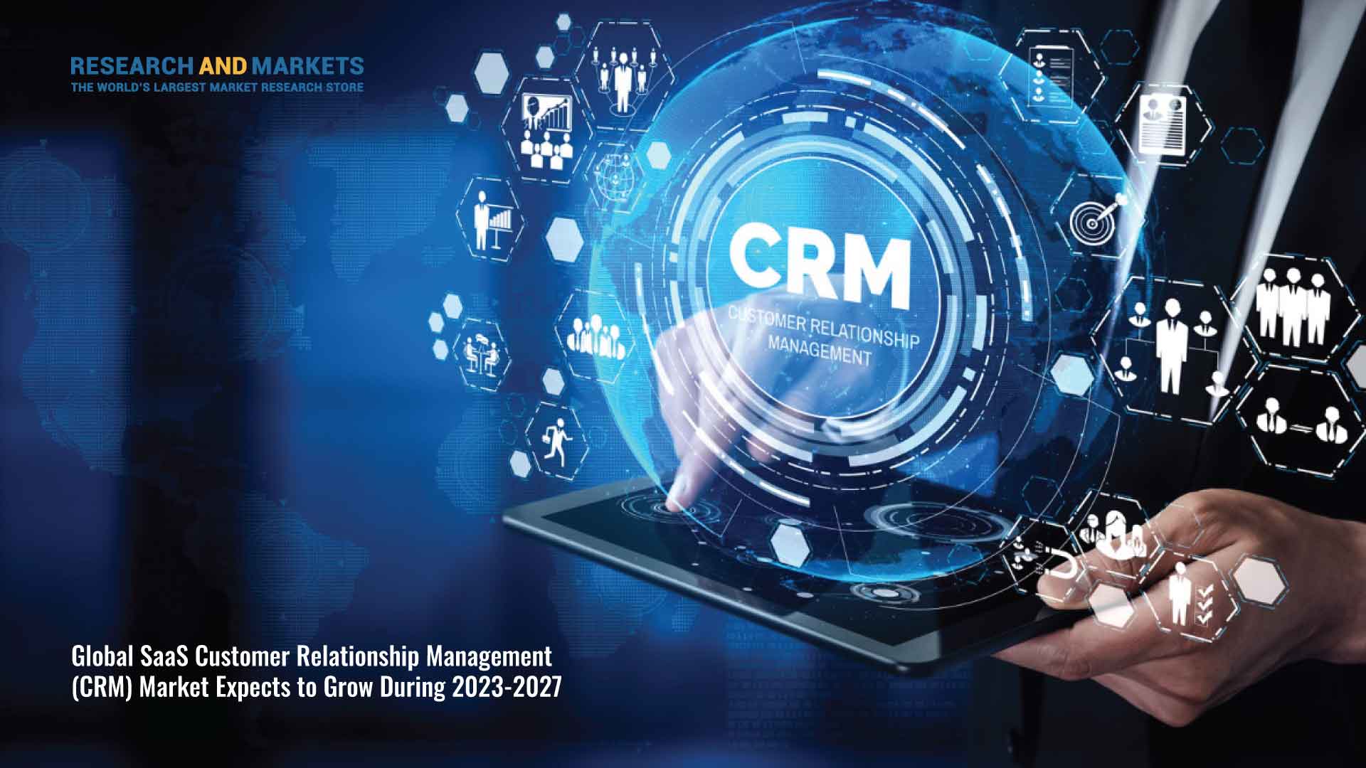 Global SaaS Customer Relationship Management (CRM) Market to Grow by $59.42 Billion During 2023-2027