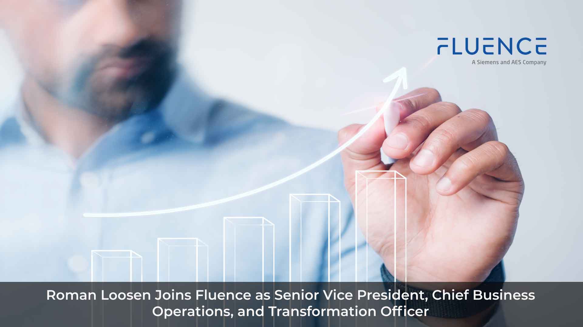 Roman Loosen Joins Fluence as Senior Vice President, Chief Business Operations and Transformation Officer to Oversee Operational Excellence