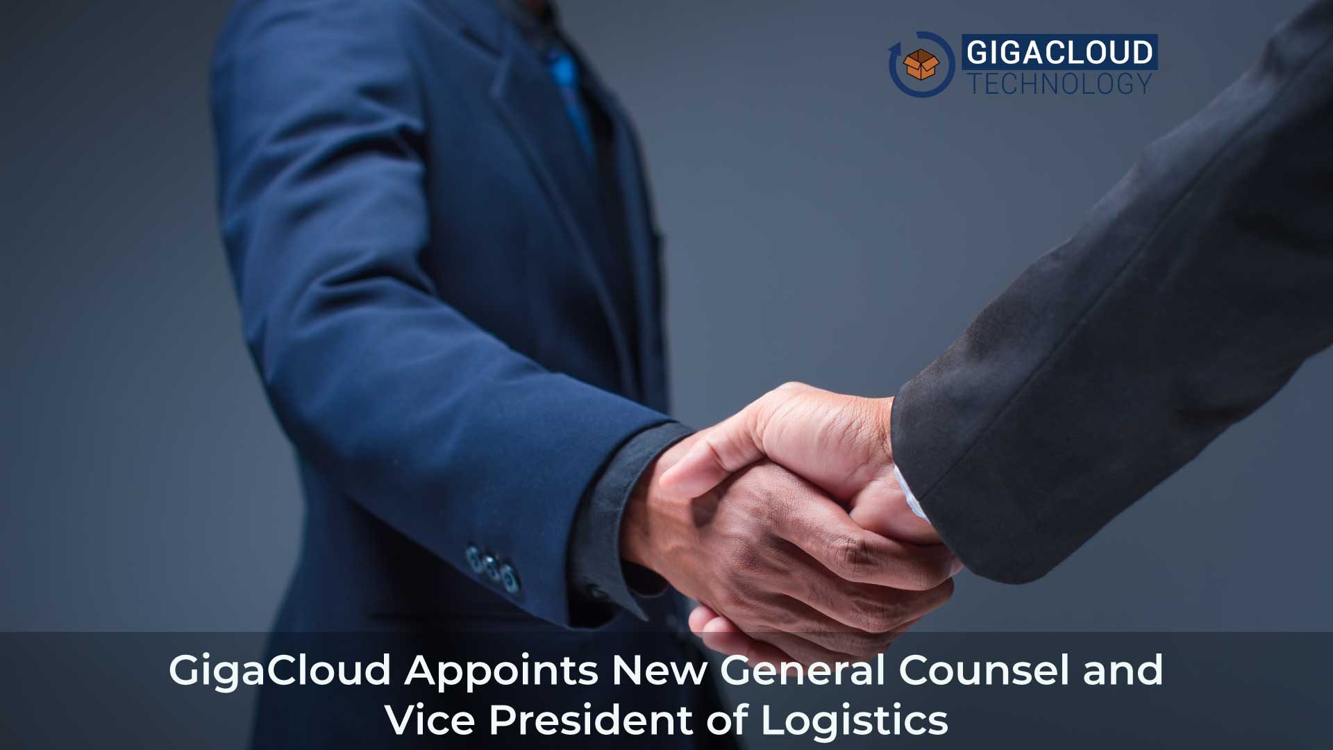 GigaCloud Appoints New General Counsel and Vice President of Logistics