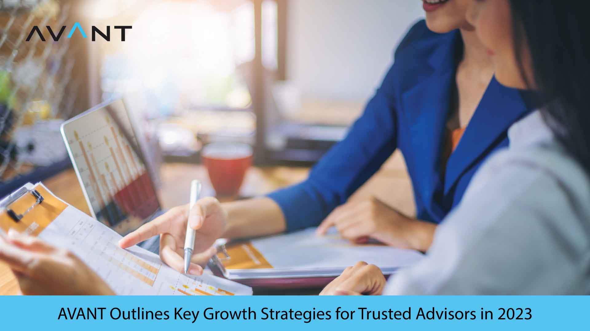 AVANT Outlines Key Growth Strategies for Trusted Advisors in 2023