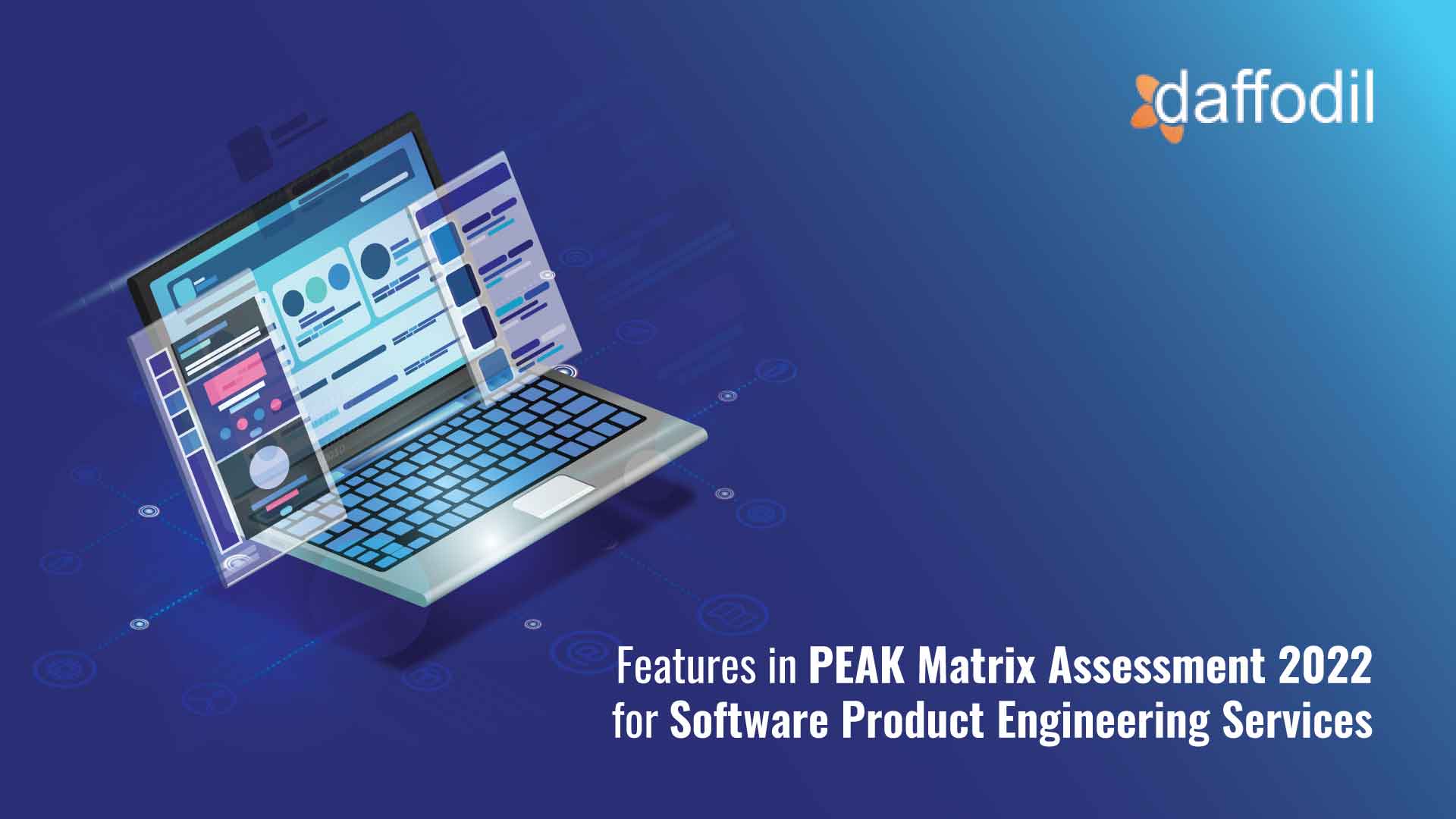 Daffodil Software features in PEAK Matrix Assessment 2022 for Software Product Engineering Services