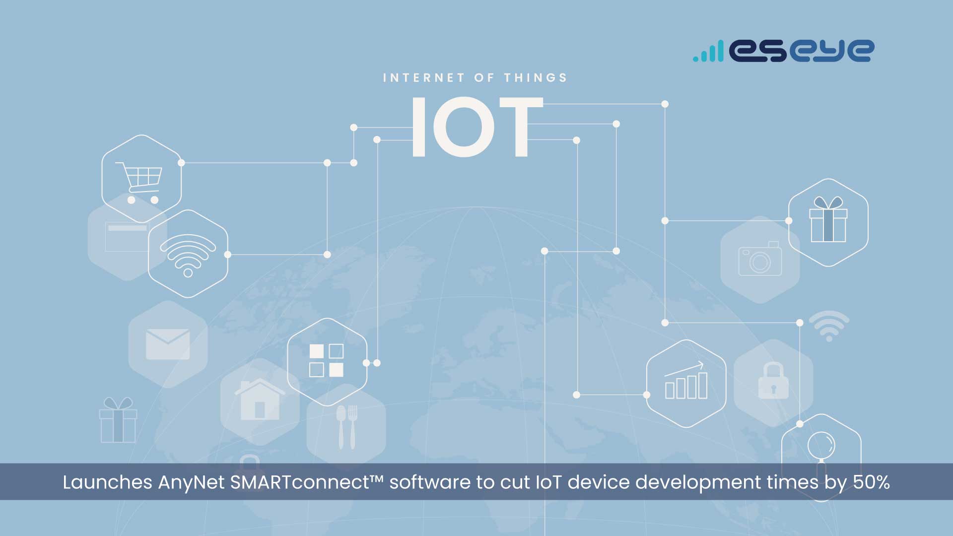 Eseye launches AnyNet SMARTconnect™ software to cut IoT device development times by 50%