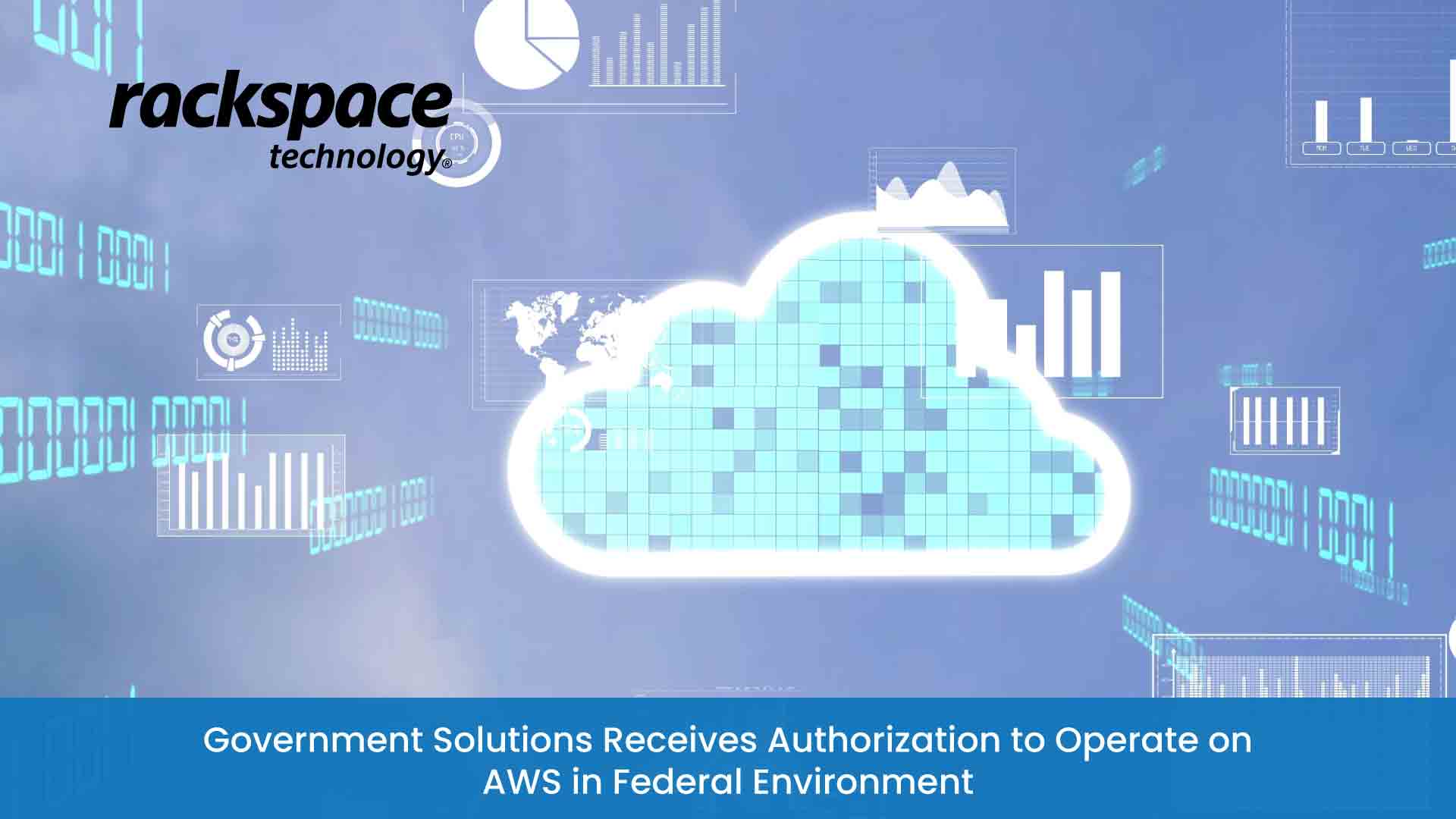 Rackspace Technology Government Solutions Receives Authorization to