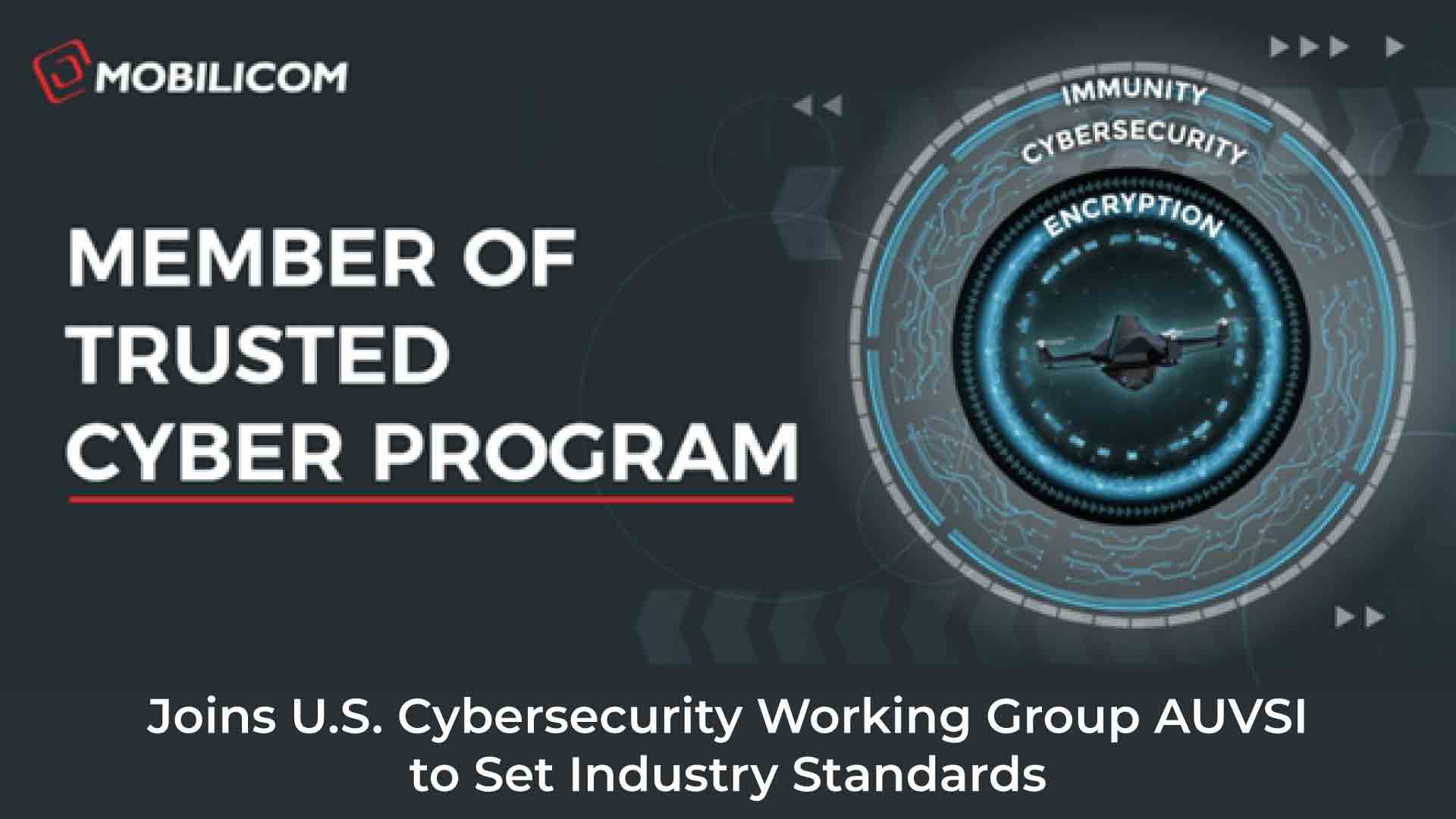 Mobilicom Joins U.S. Cybersecurity Working Group AUVSI to Set Industry Standards