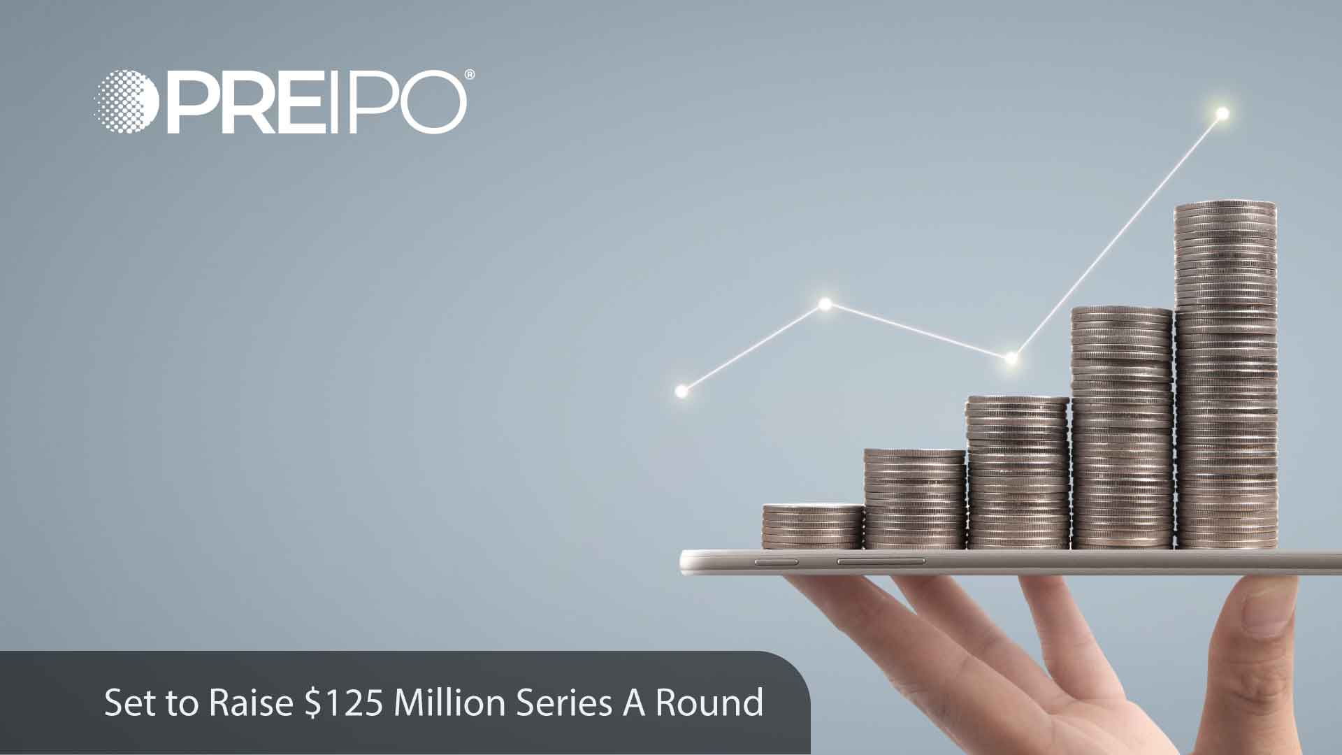 PreIPO® Set to Raise $125 Million Series A Round to Manage its Explosive Growth