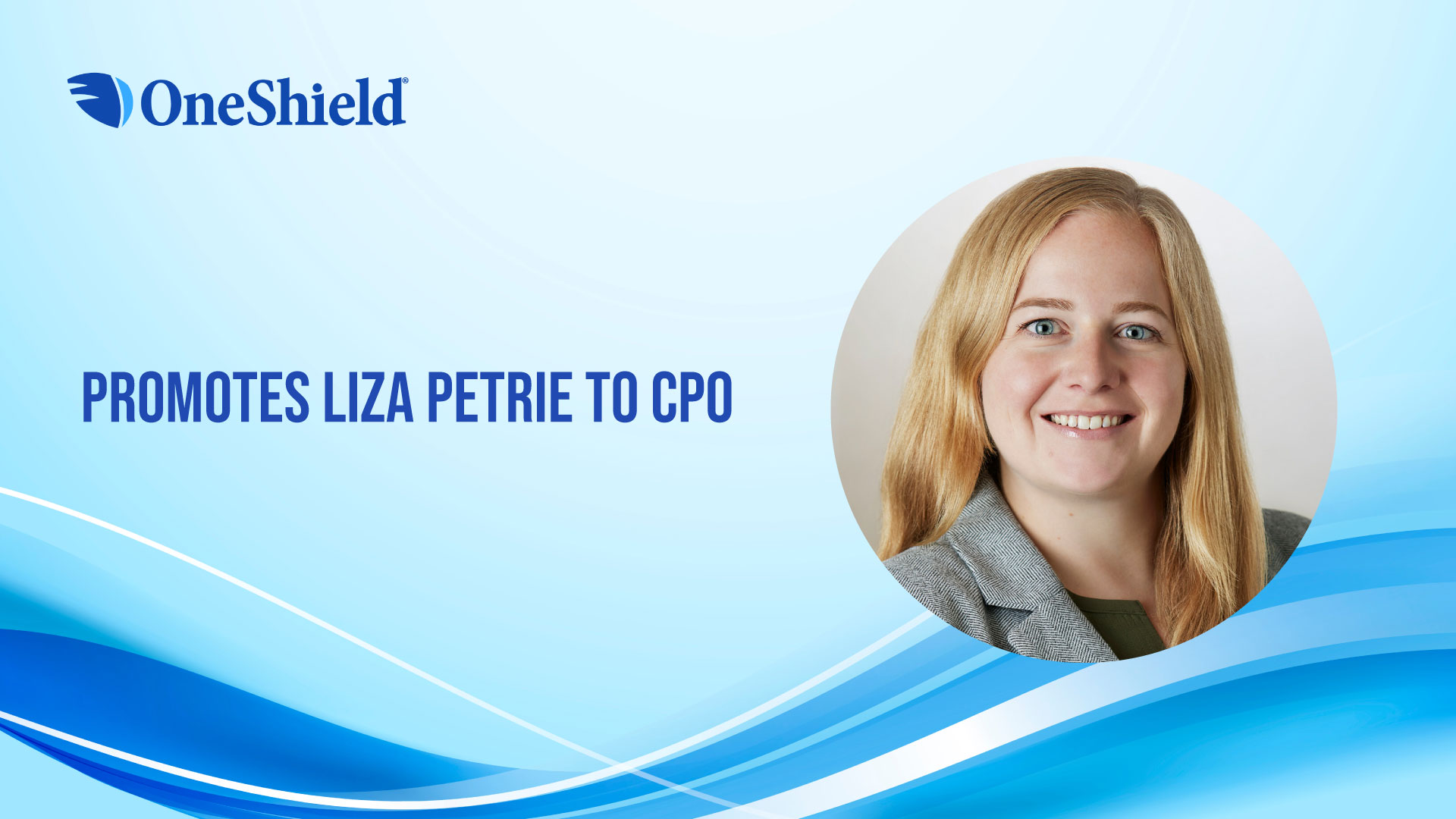 OneShield Promotes Liza Petrie to Chief Product Officer