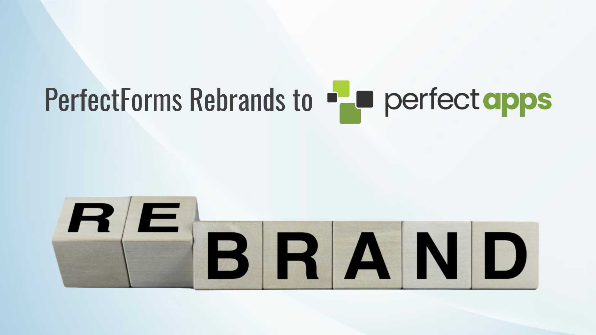 PerfectForms Announces Rebranding, Changes Name to PerfectApps
