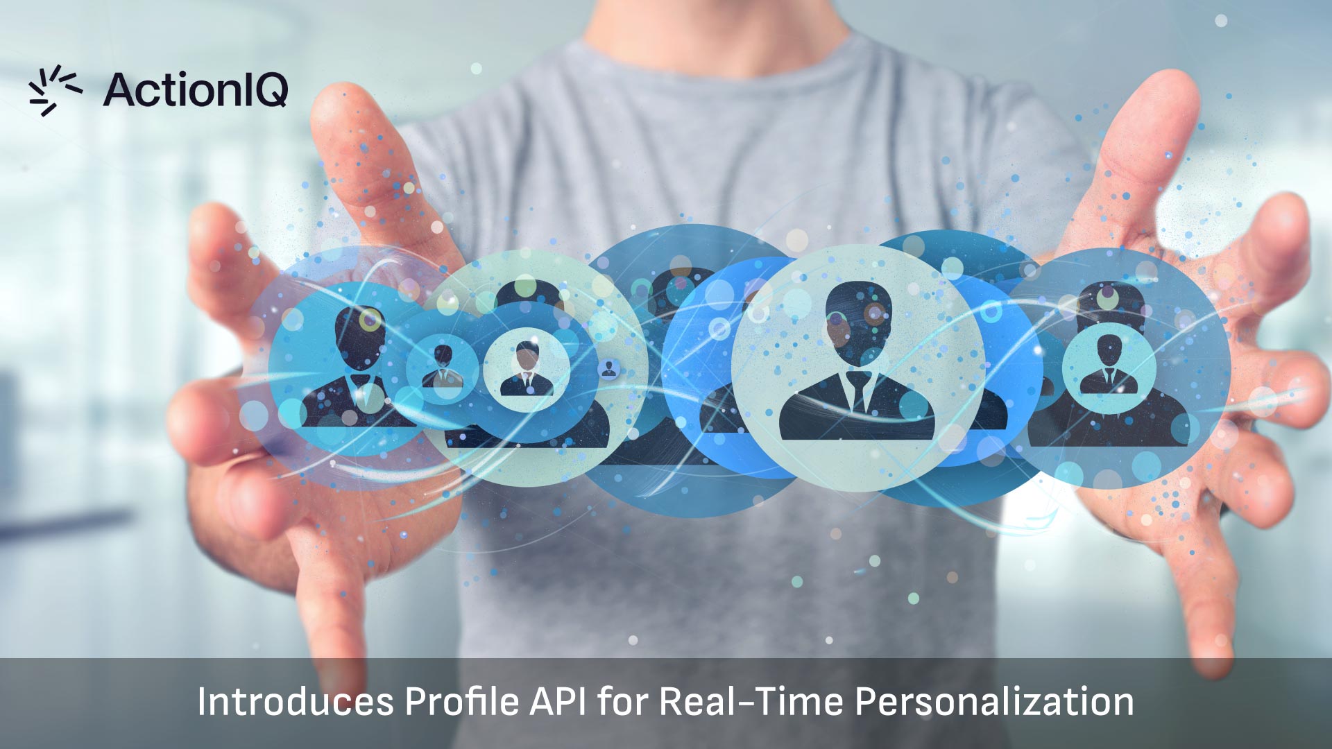 ActionIQ Introduces Profile API for Real-Time Personalization, Connecting the Data Warehouse to The Customer Experience