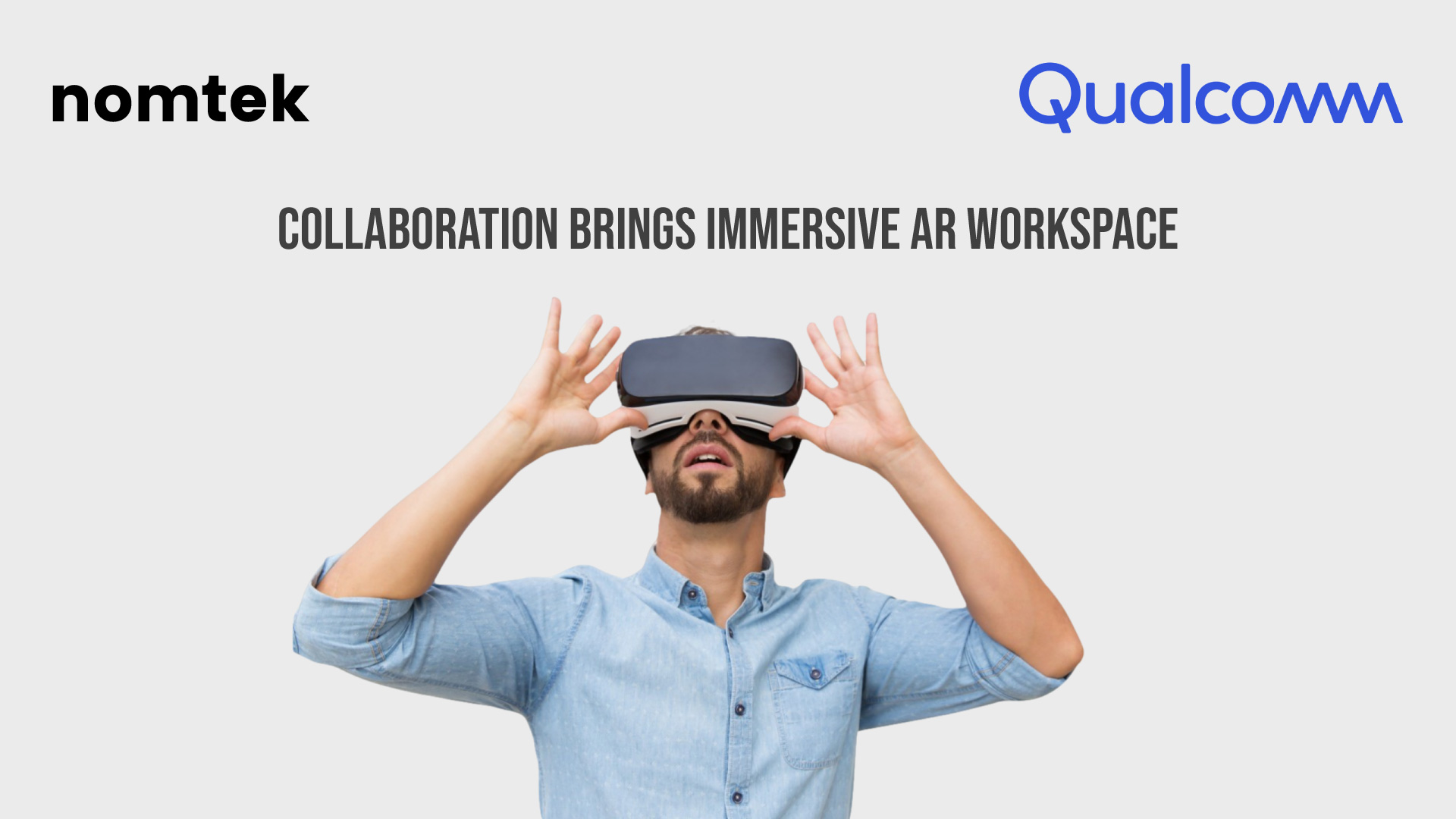 Nomtek Collaborates with Qualcomm to Bring Next-Level Augmented Reality Workflows to Creative Professionals