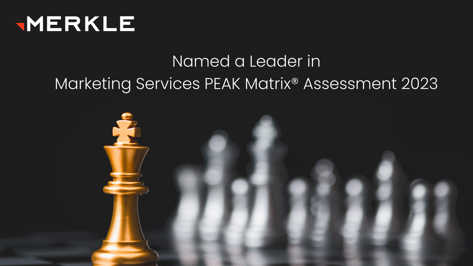 Merkle Named a Leader in Everest Group PEAK Matrix® for Marketing Services