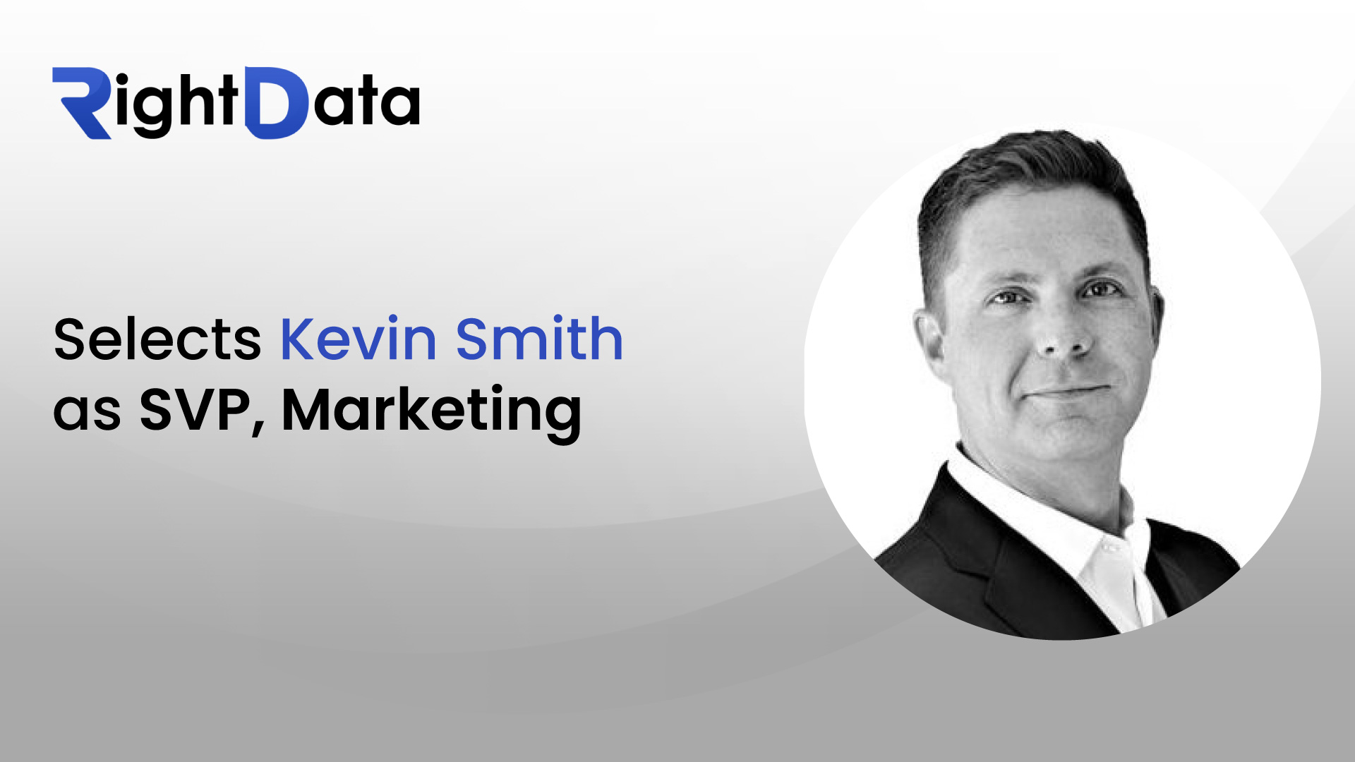 RightData Selects Kevin Smith as SVP, Marketing